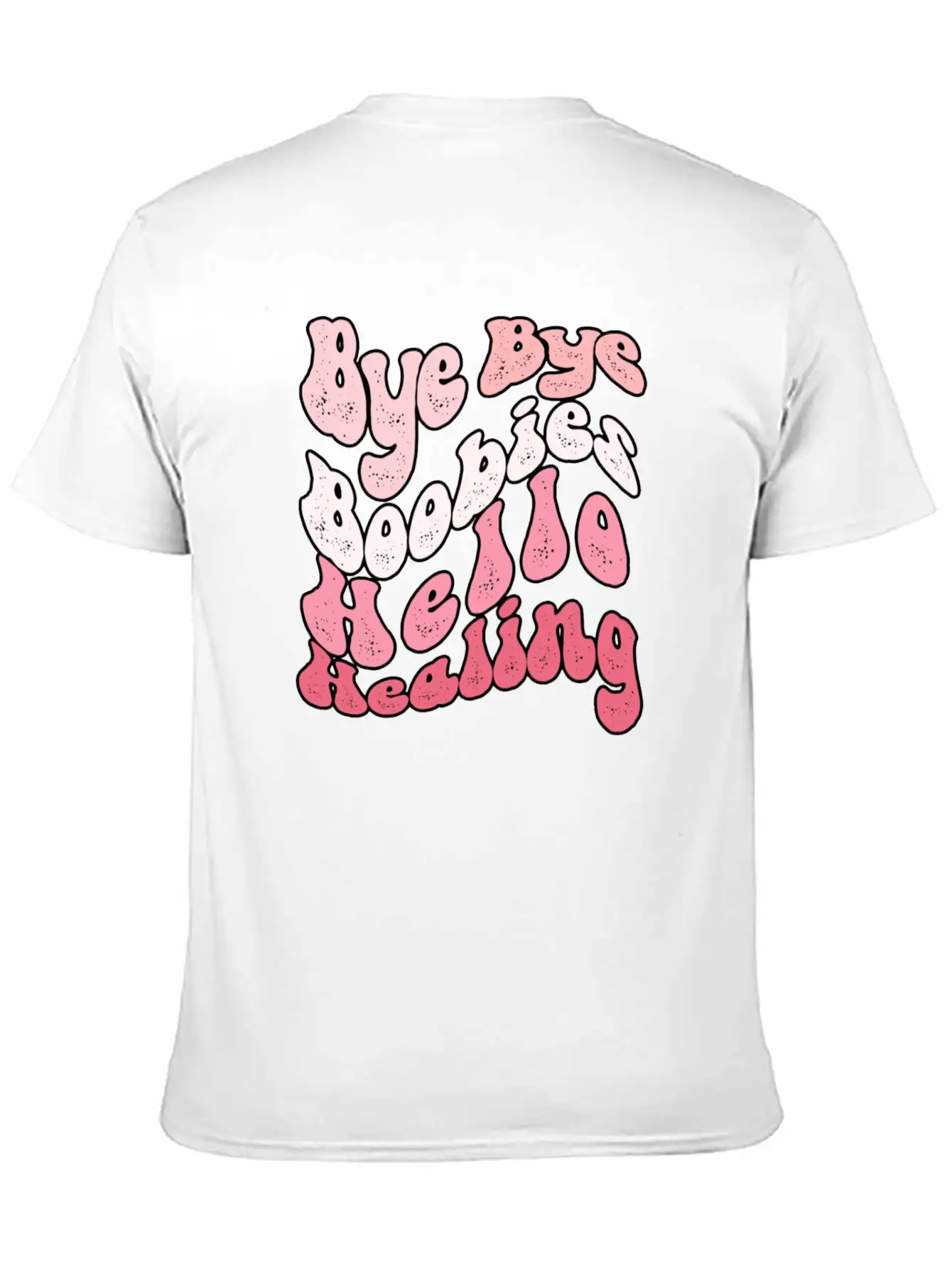 Bye Bye Boobies Hello Healing Breathable Soft Cotton T-Shirt – Timeless Casual Look