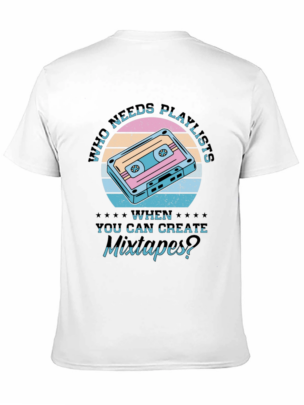 Retro Mixtape T-Shirt - Who Needs Playlists?