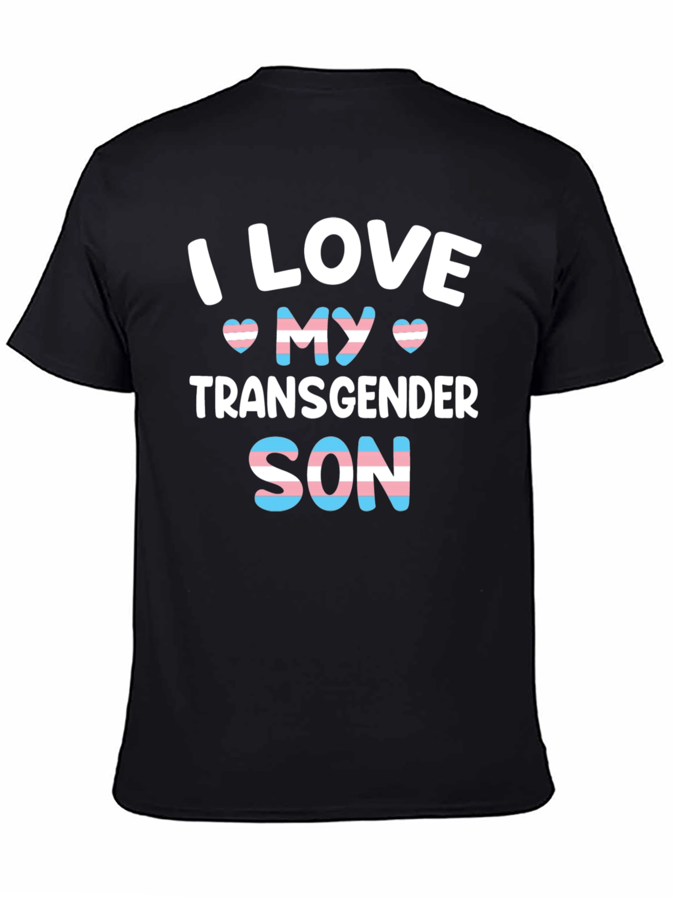 I Love My Transgender Son T-Shirt