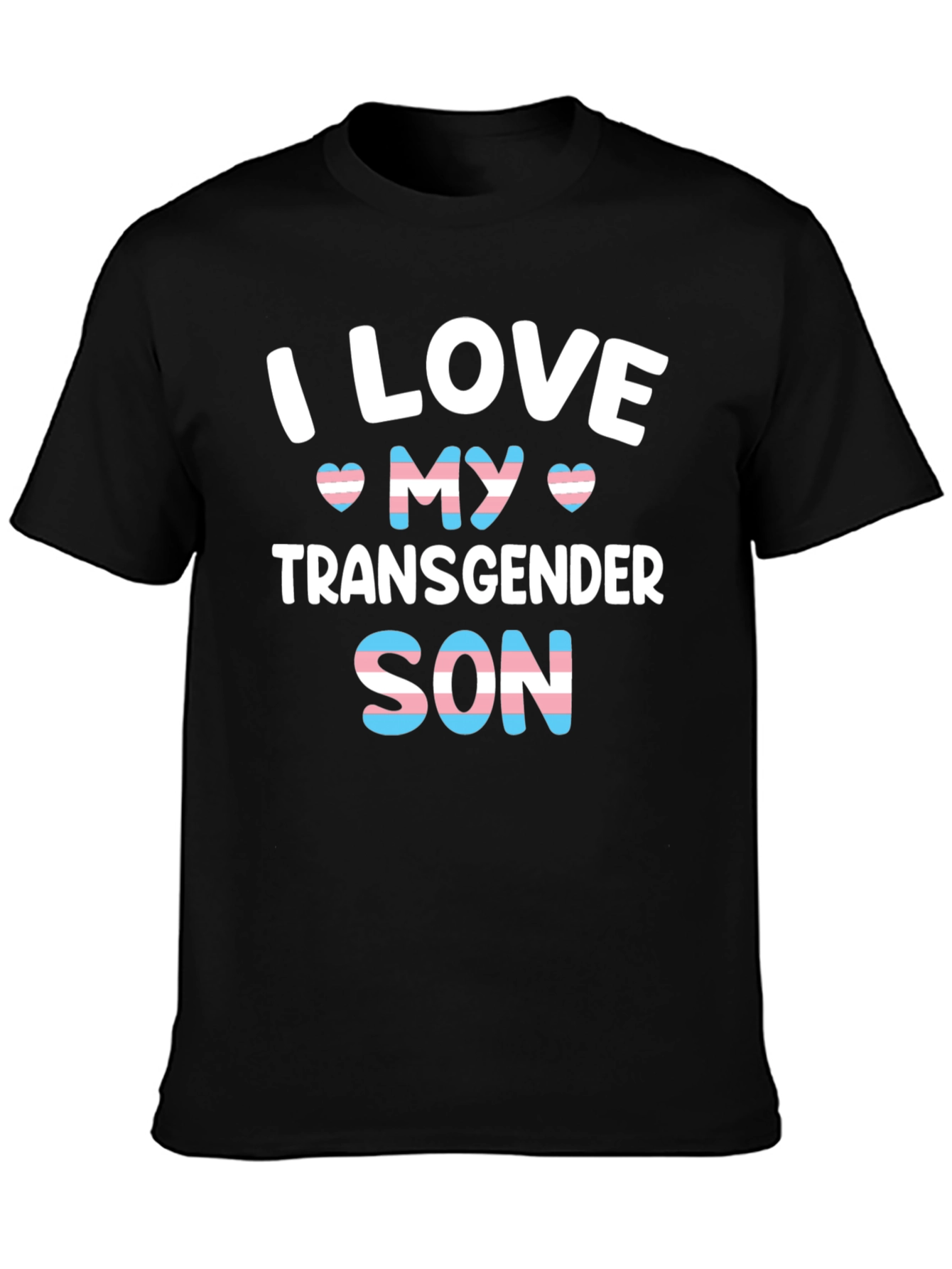 I Love My Transgender Son T-Shirt