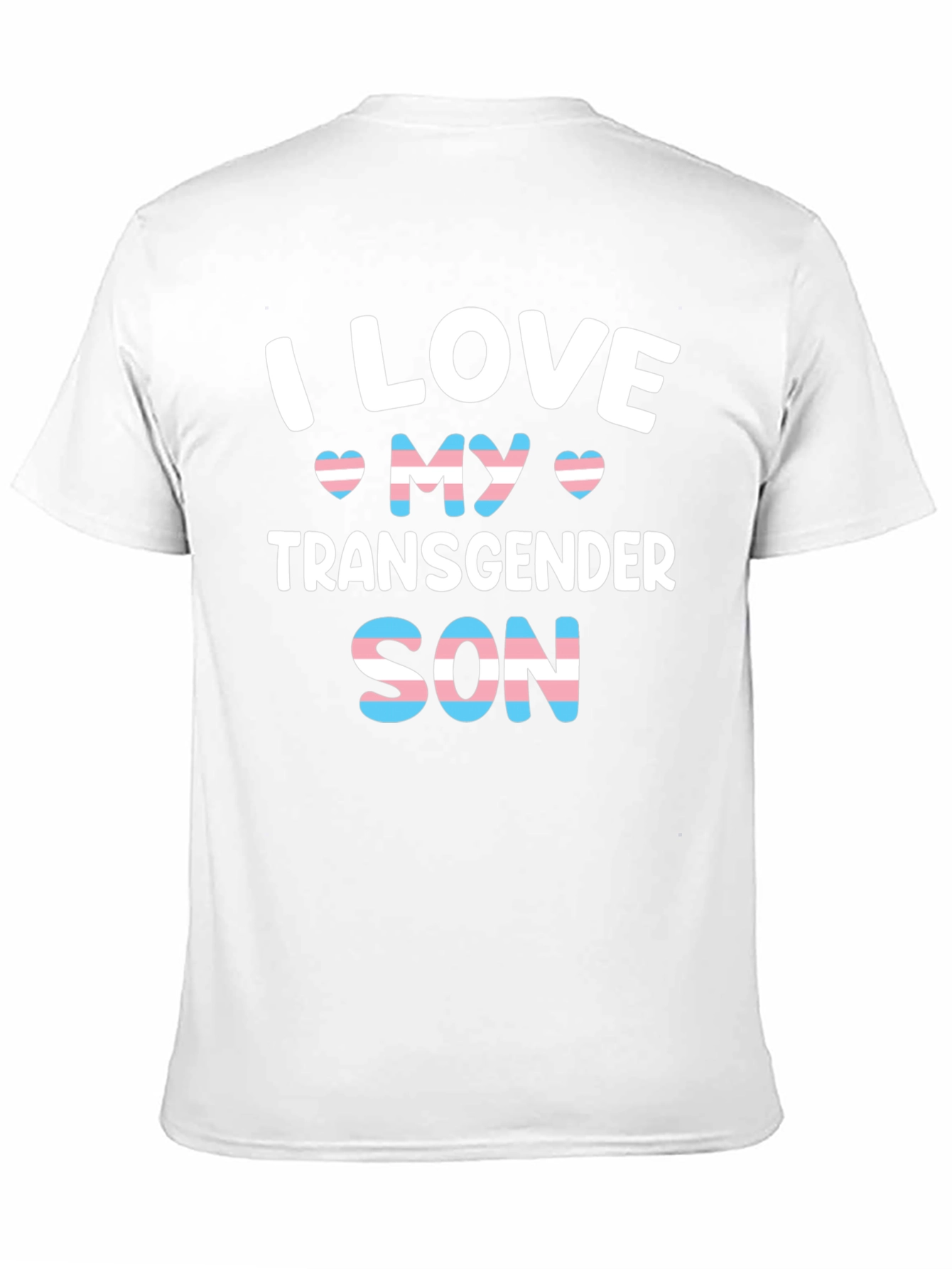 I Love My Transgender Son T-Shirt