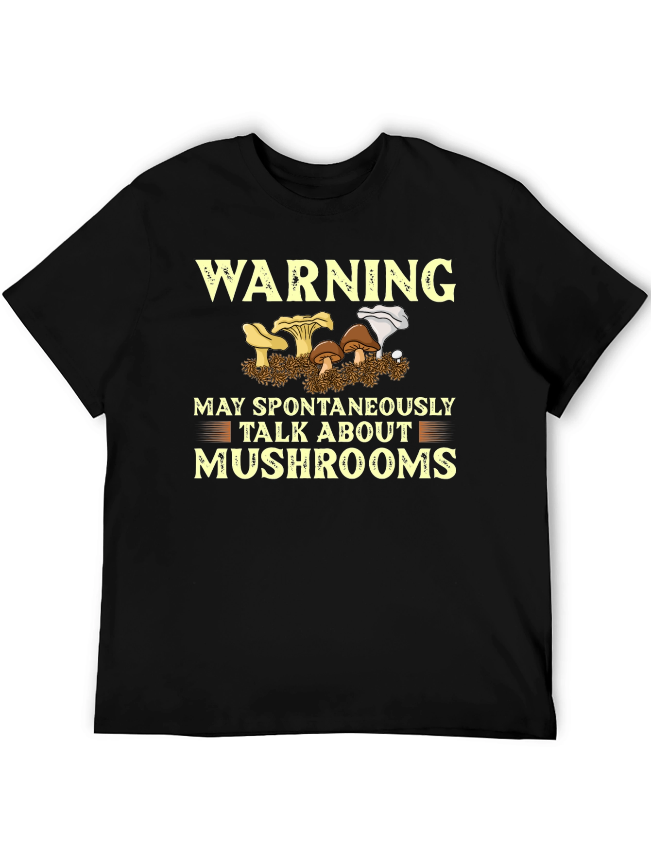 Warning May Talk About Mushrooms T-Shirt