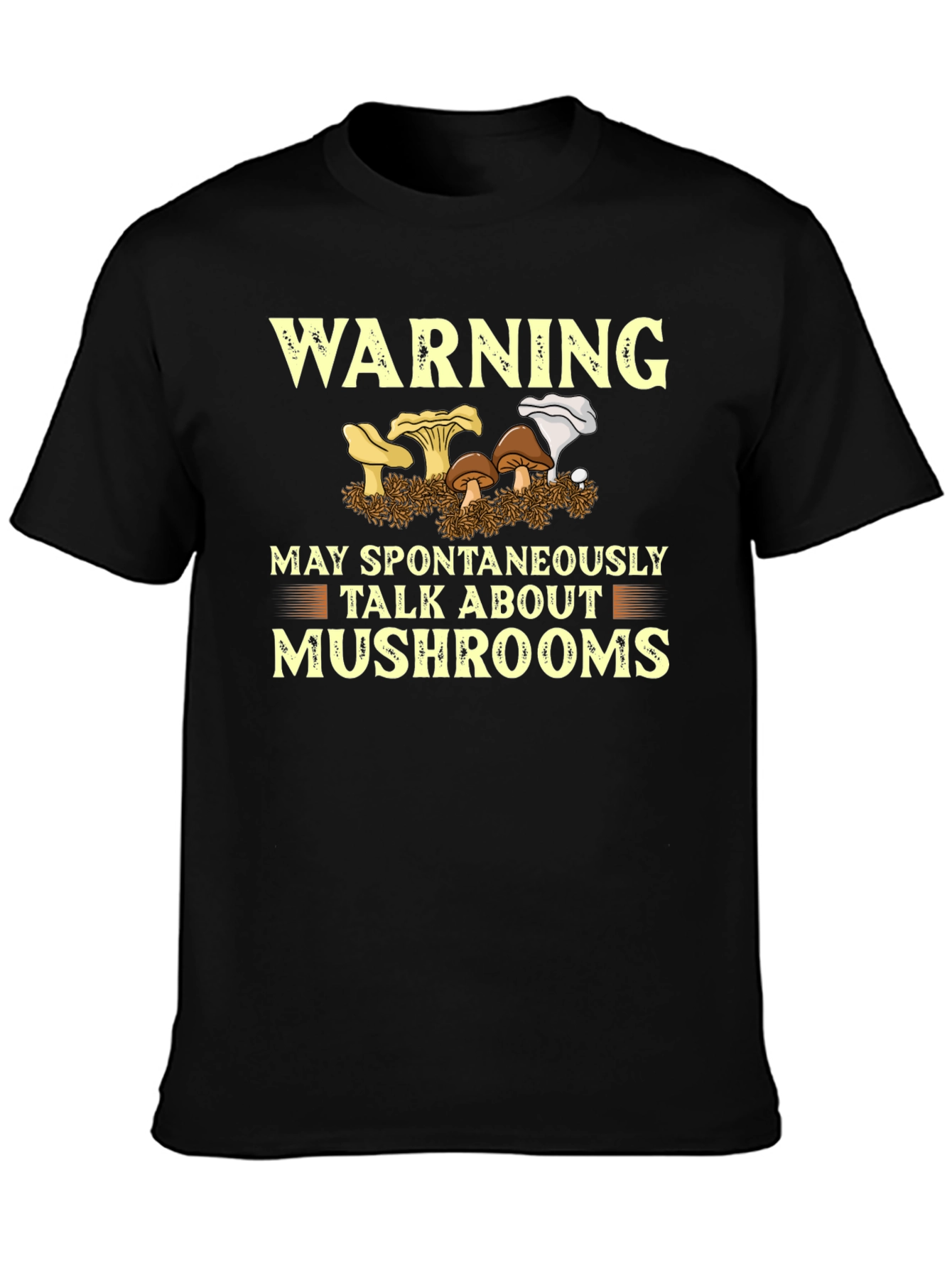 Warning May Talk About Mushrooms T-Shirt