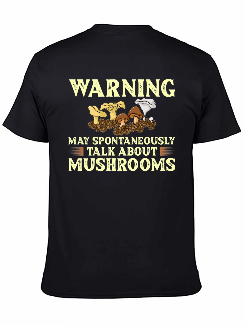 Warning May Talk About Mushrooms T-Shirt