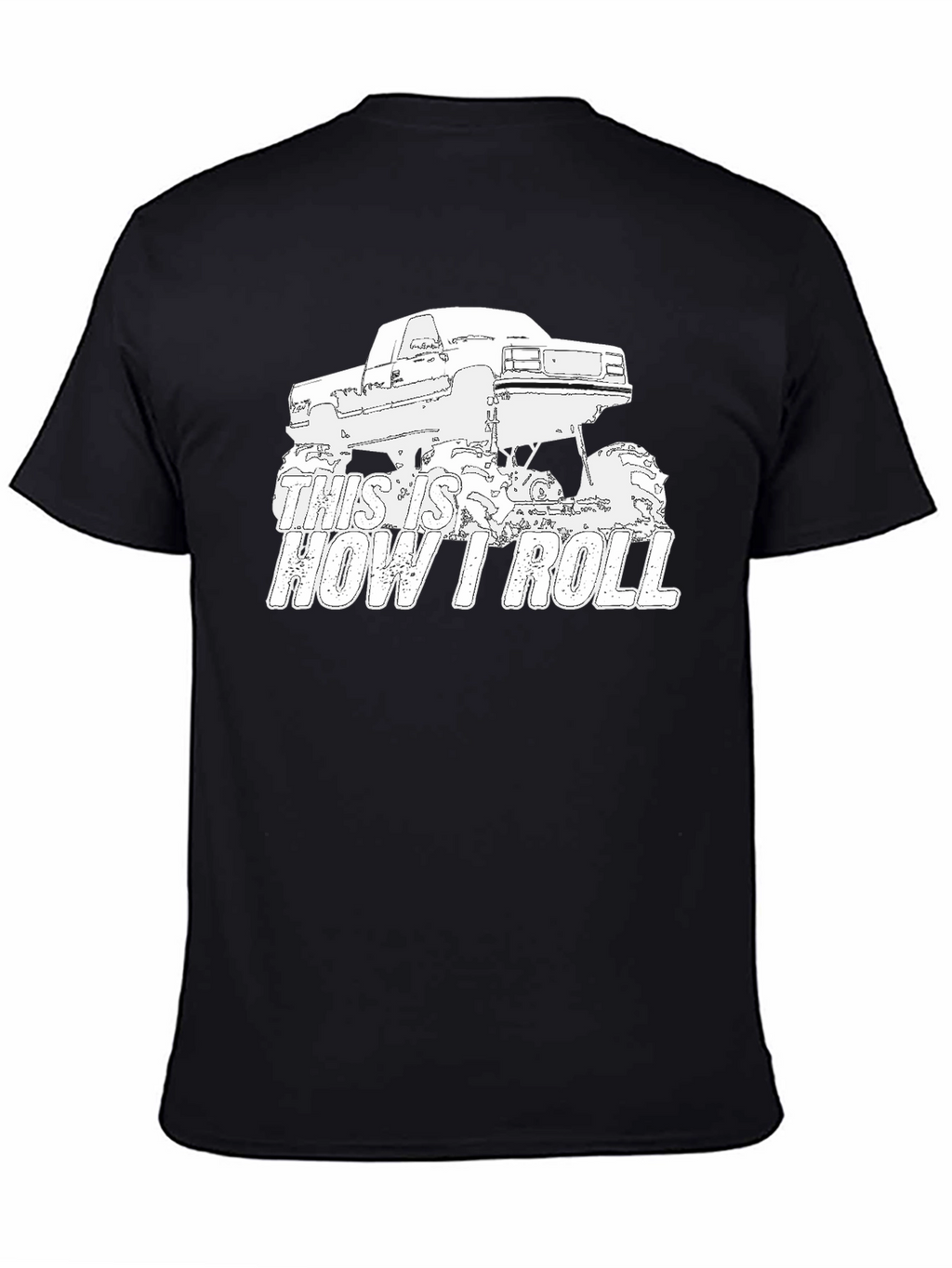 This Is How I Roll Monster Truck Graphic Tee
