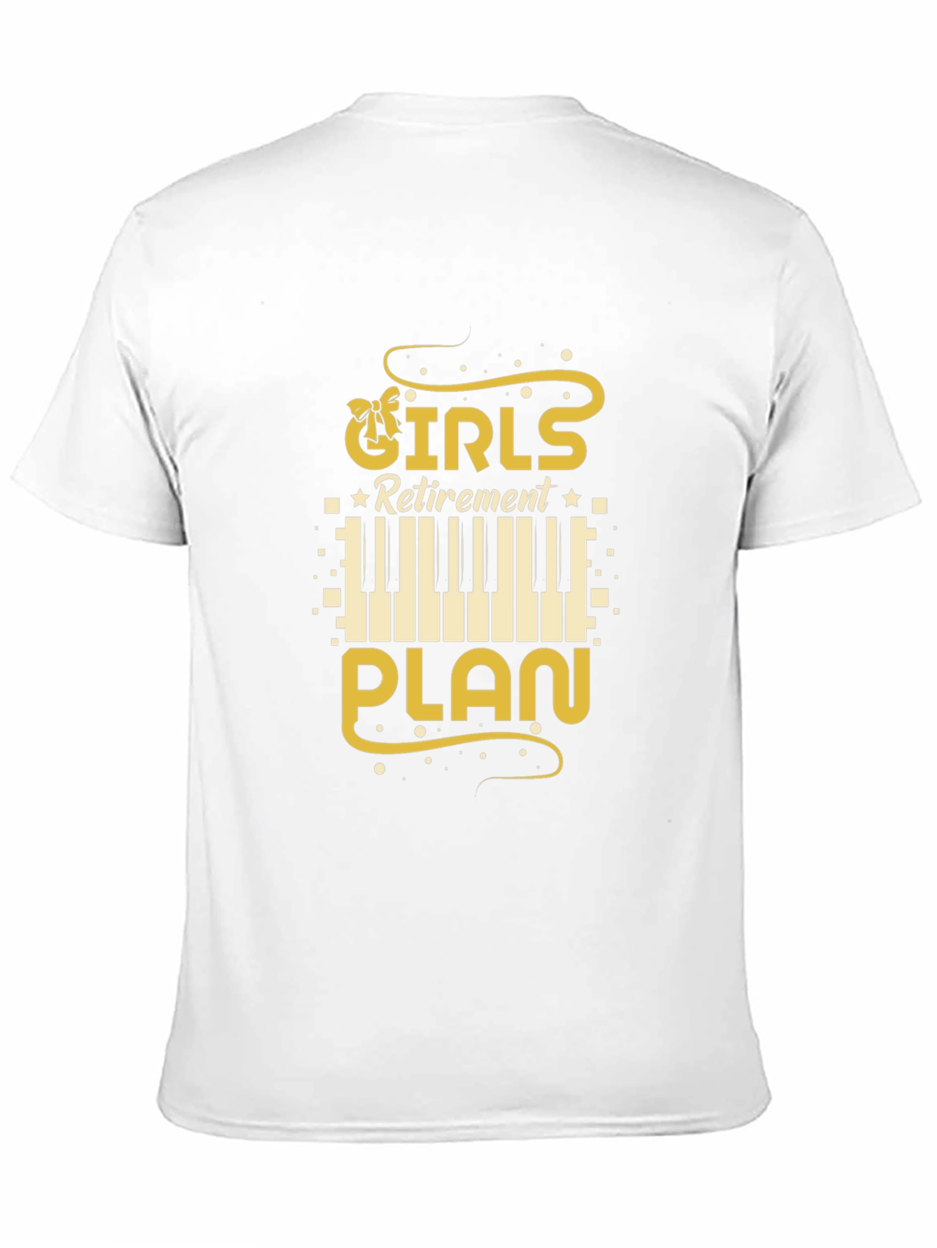 Girls Retirement Plan Piano T-Shirt