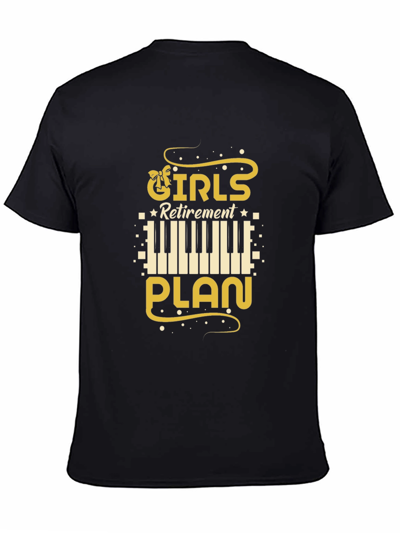 Girls Retirement Plan Piano T-Shirt