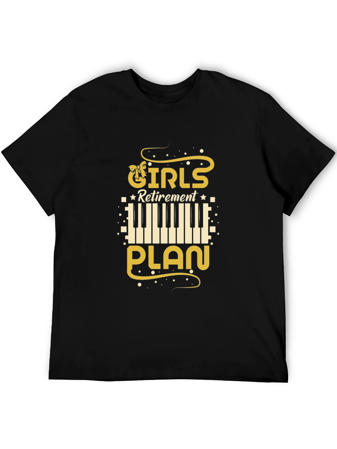 Girls Retirement Plan Piano T-Shirt