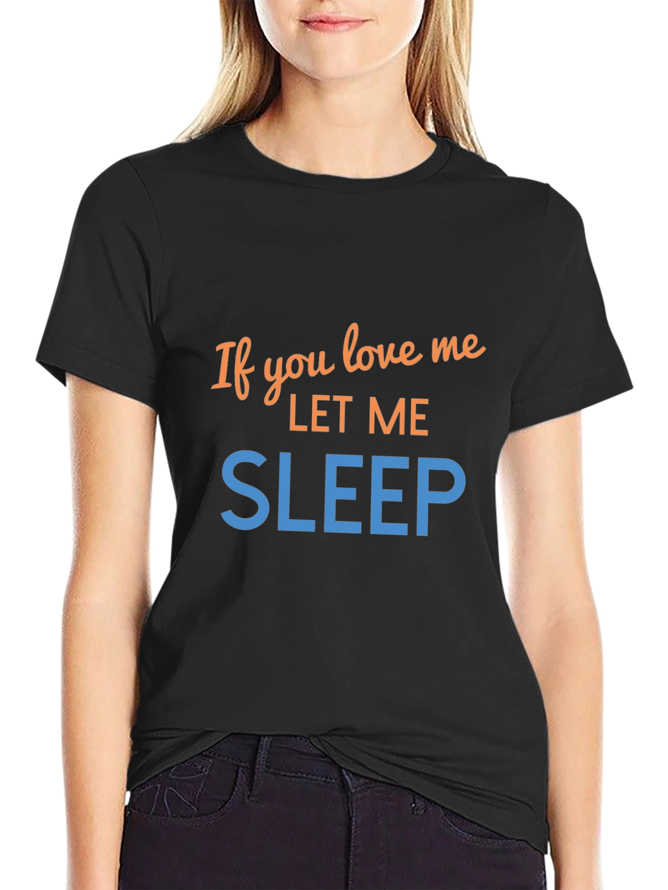 If You Love Me Let Me Sleep Graphic Tee