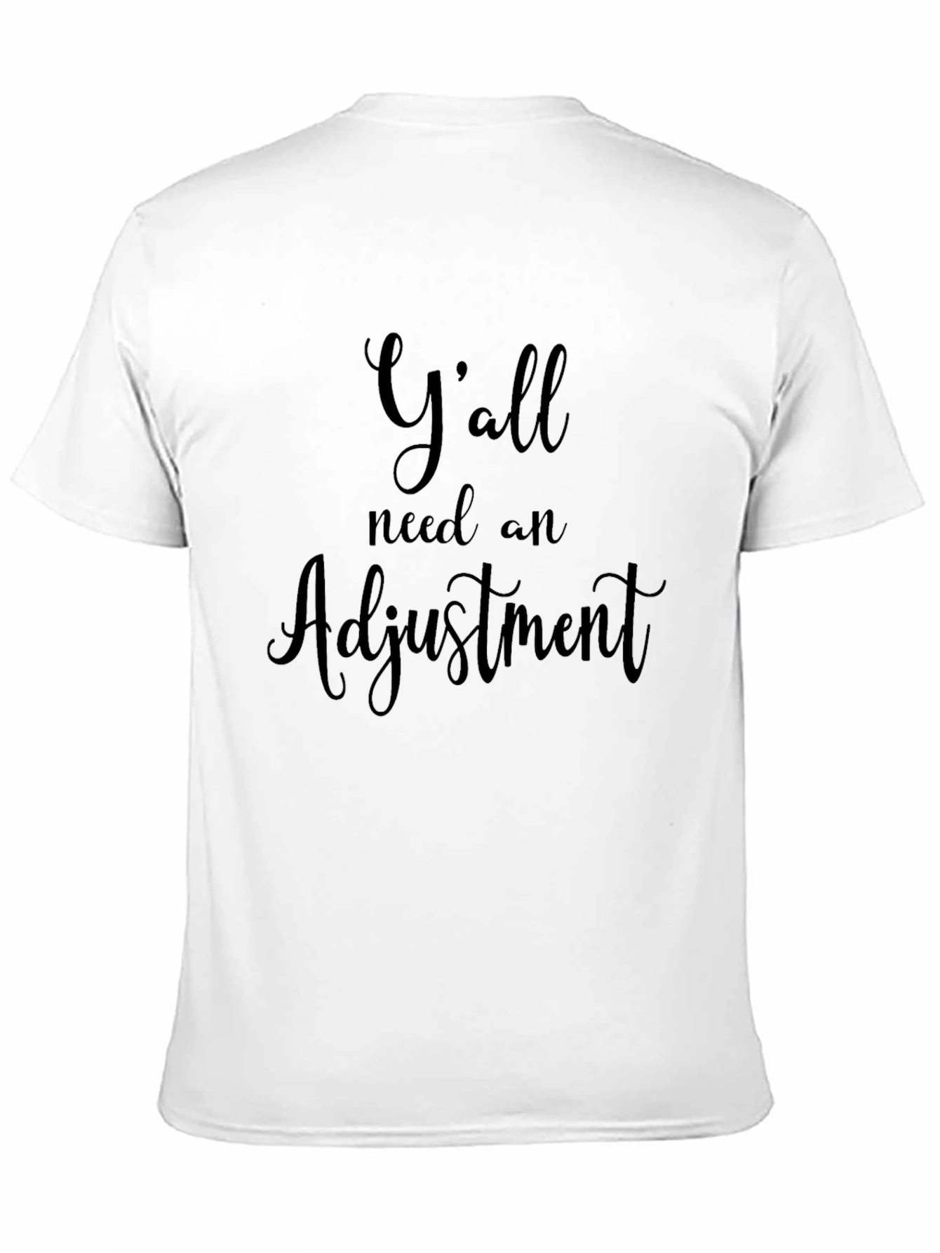 Yall Need An Adjustment Graphic Tee