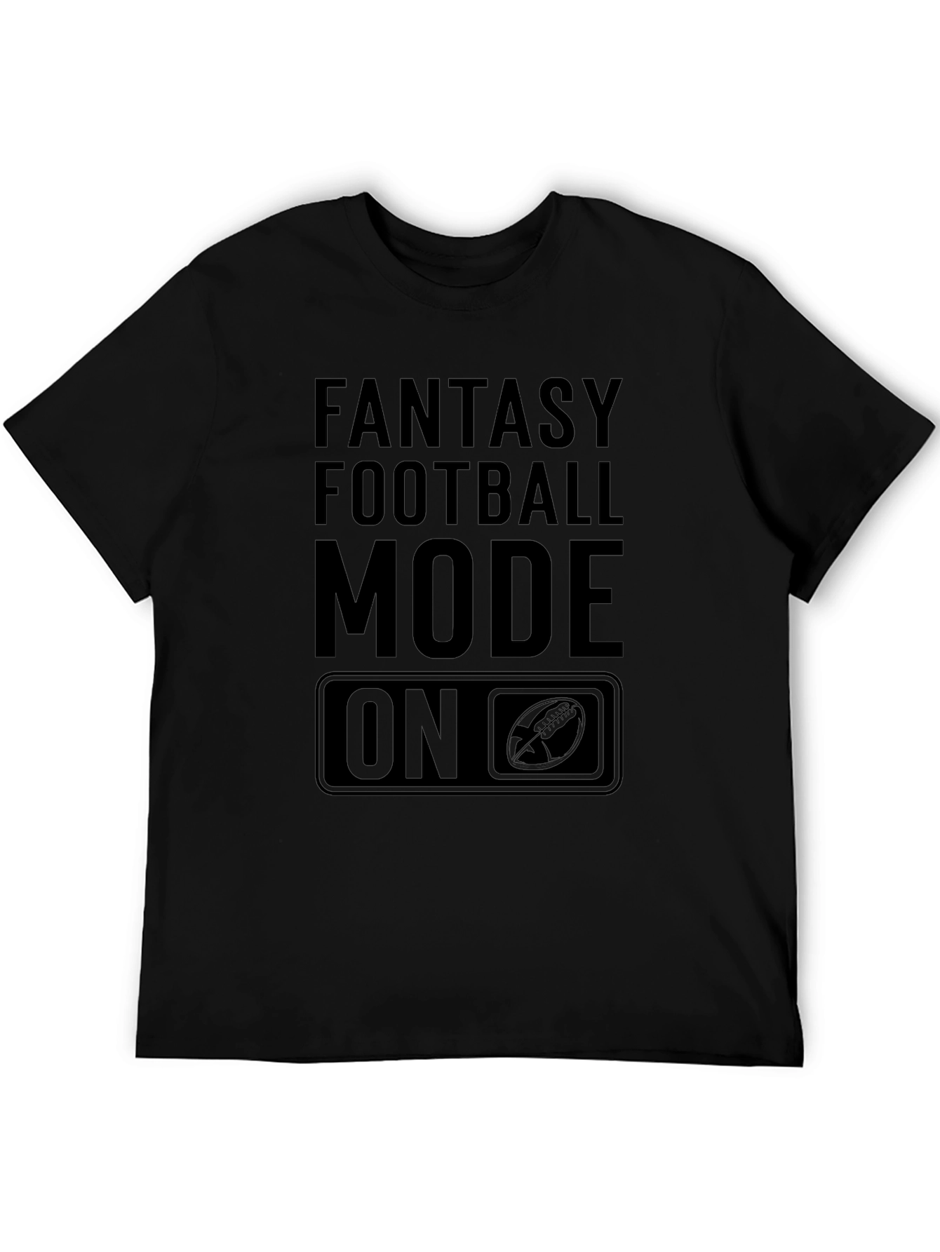Fantasy Football Mode On Black T-Shirt