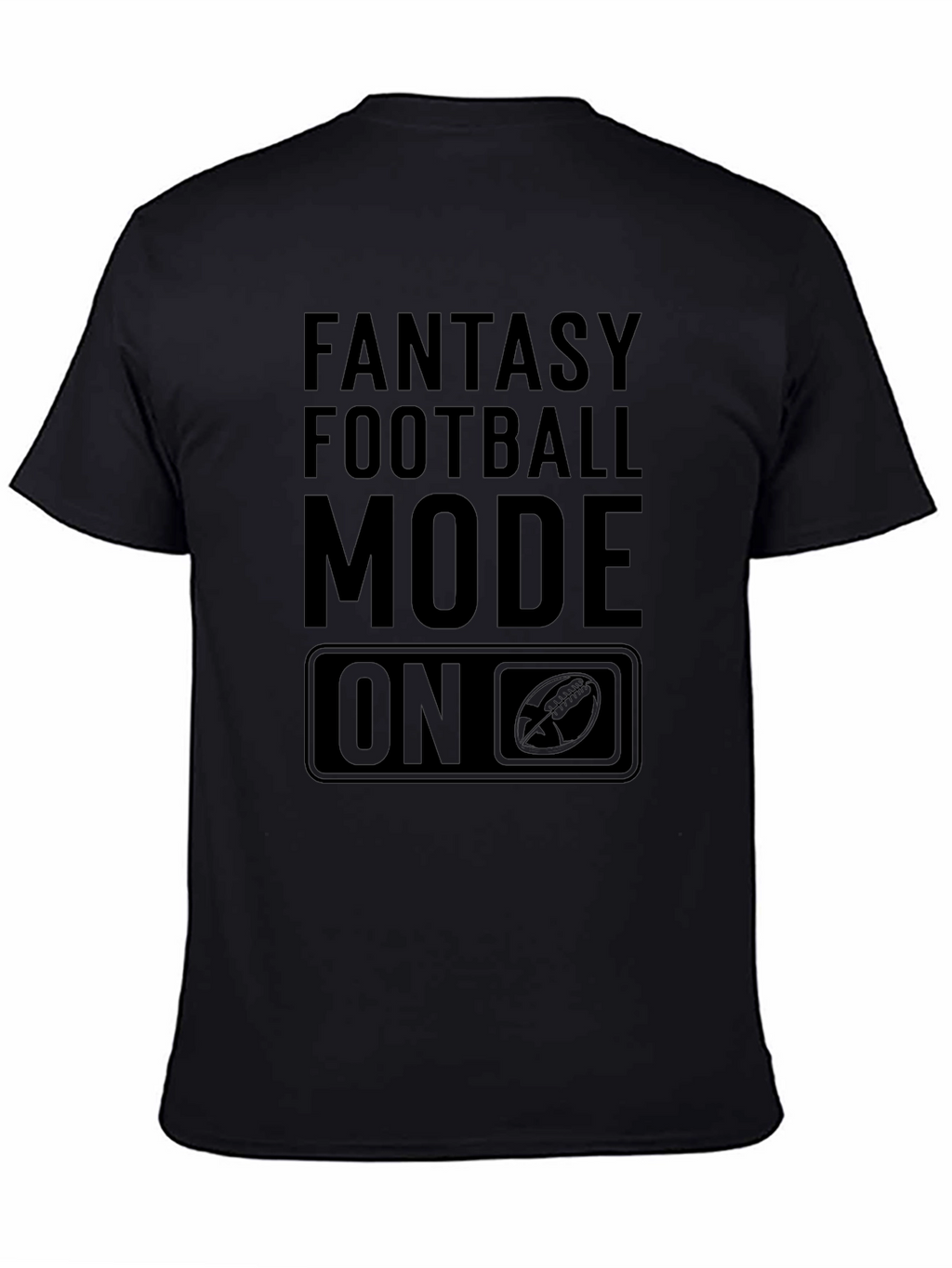 Fantasy Football Mode On Black T-Shirt