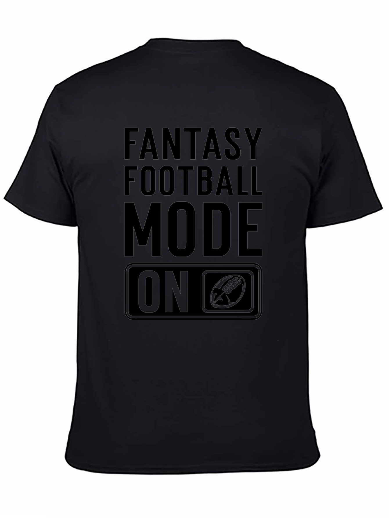Fantasy Football Mode On Black T-Shirt