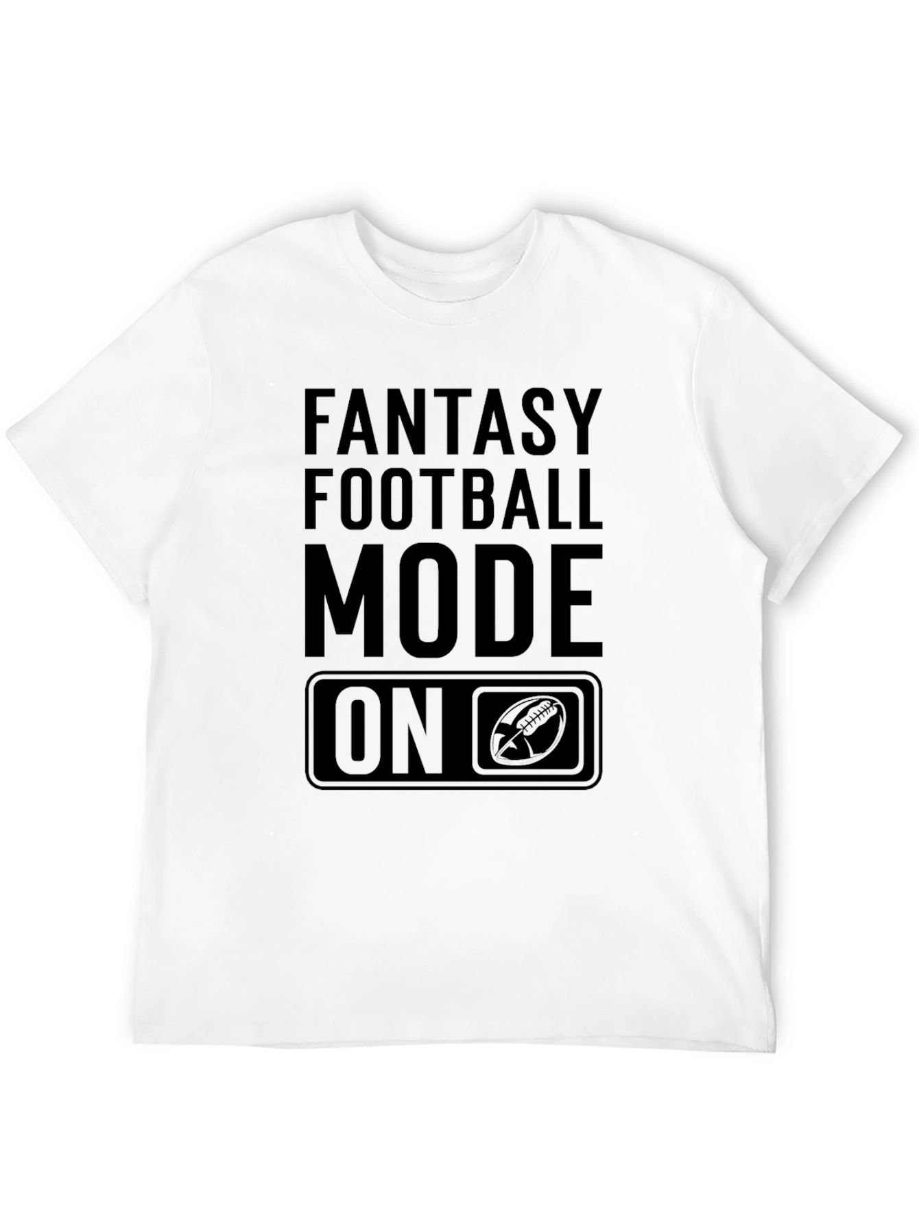 Fantasy Football Mode On Black T-Shirt