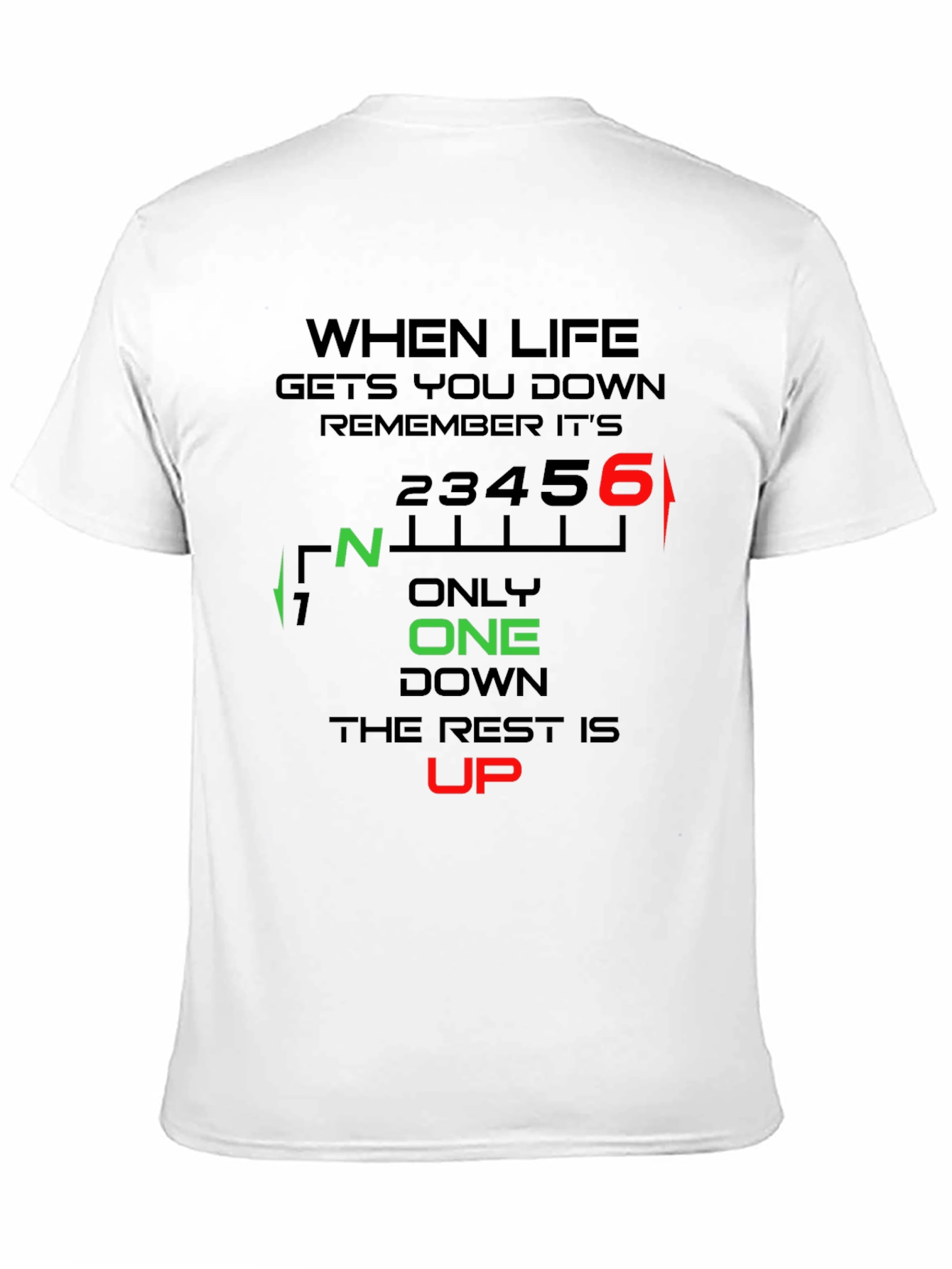 Motorcycle Gear Shift T-Shirt: When Life Gets You Down