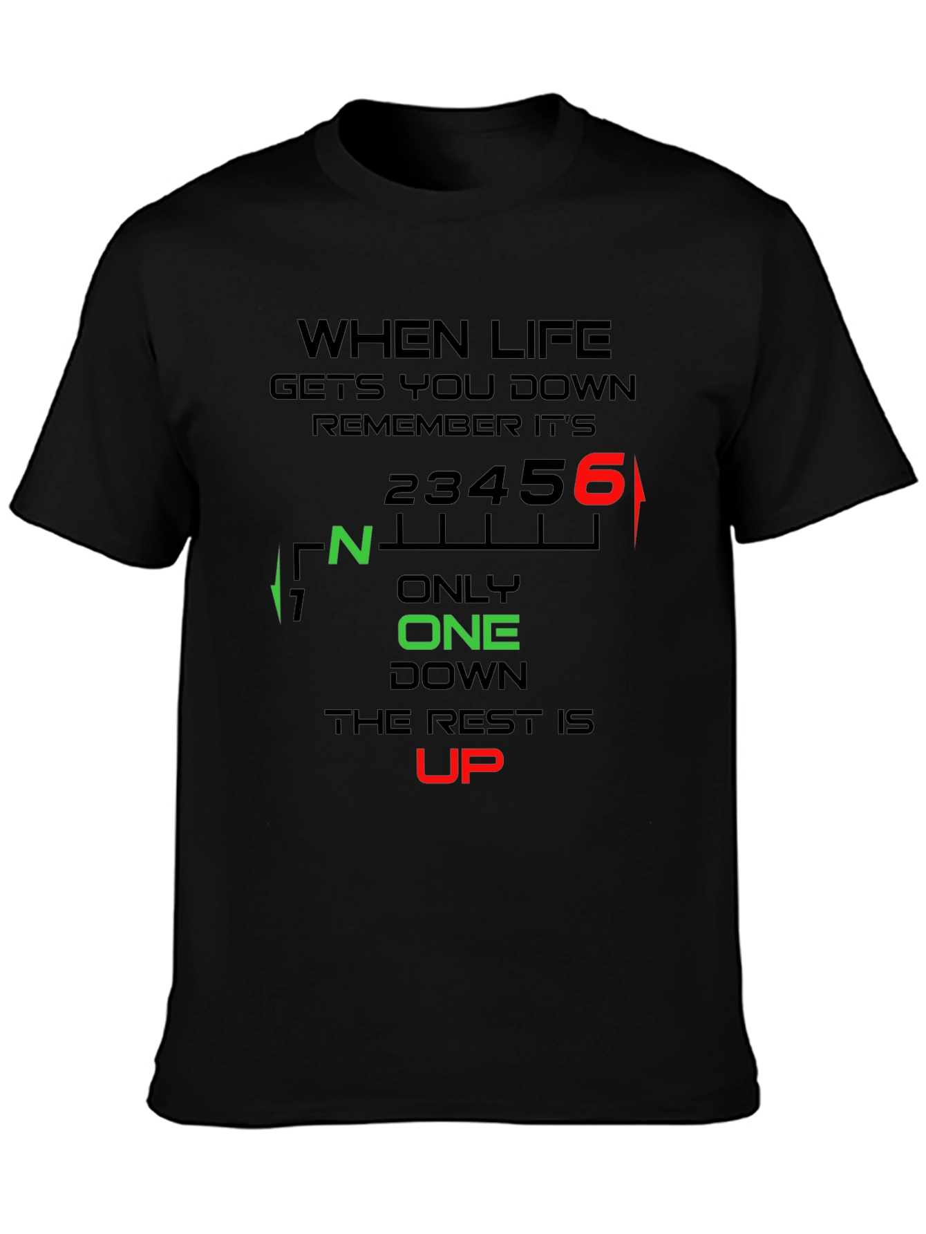 Motorcycle Gear Shift T-Shirt: When Life Gets You Down