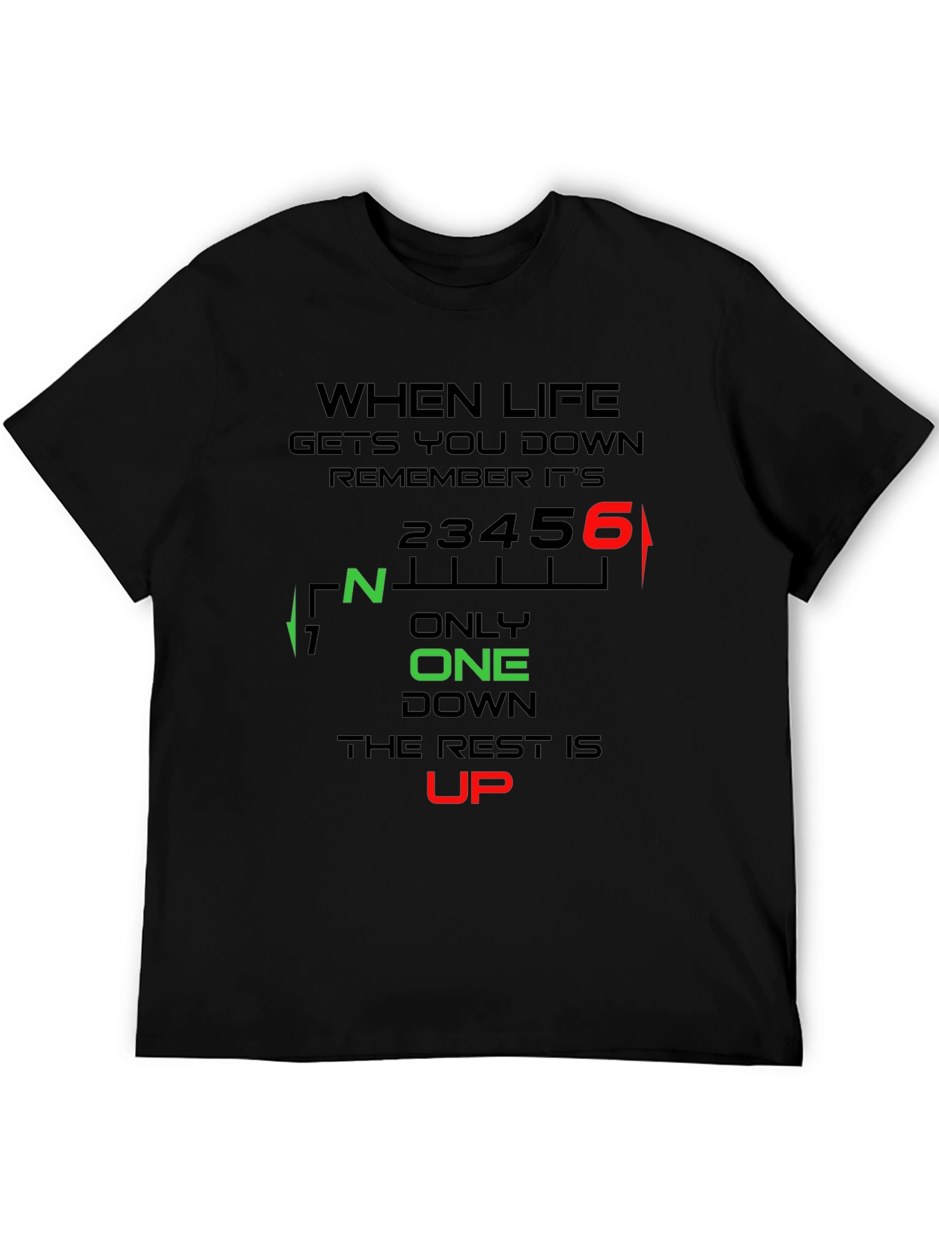 Motorcycle Gear Shift T-Shirt: When Life Gets You Down
