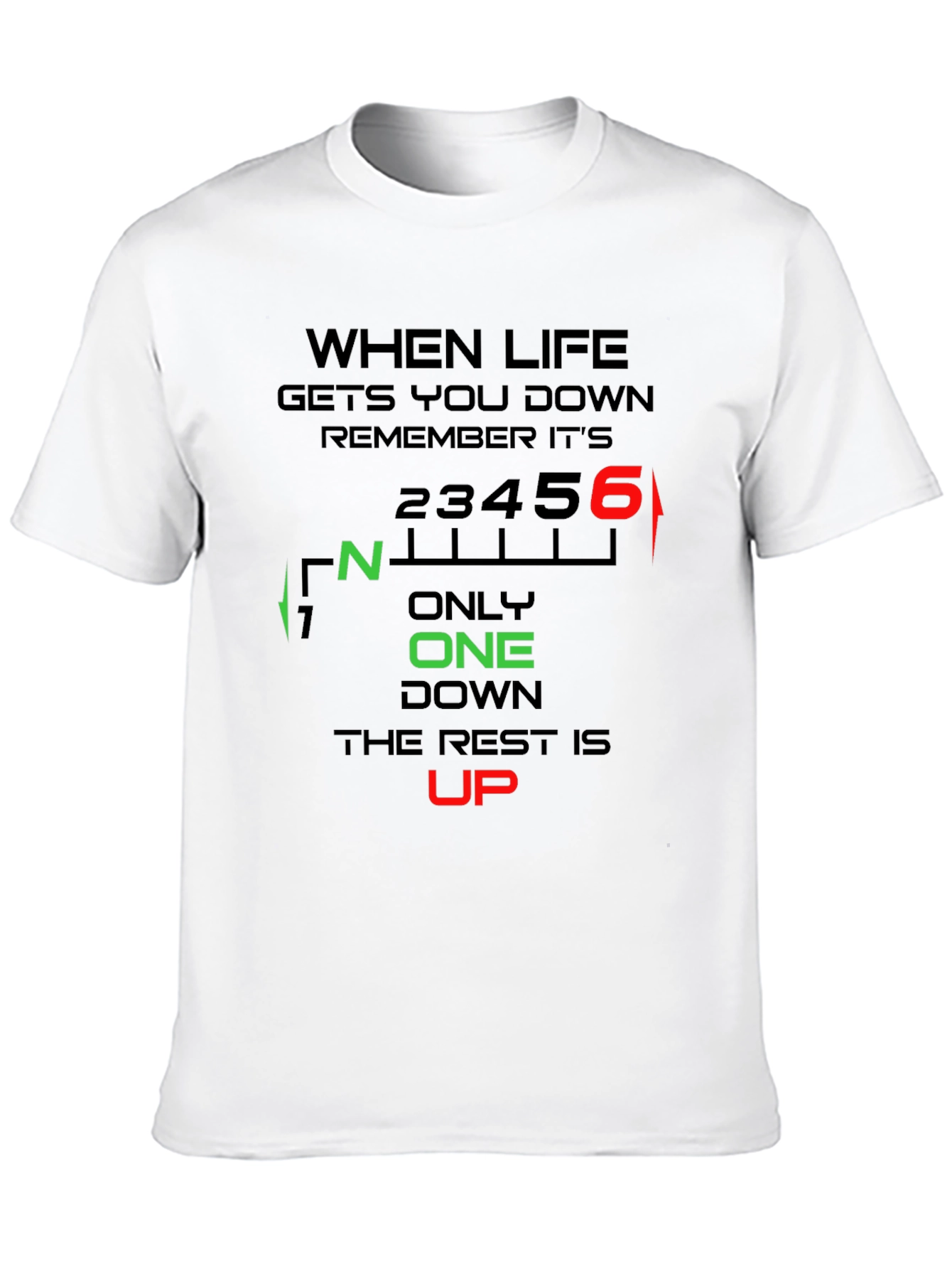 Motorcycle Gear Shift T-Shirt: When Life Gets You Down