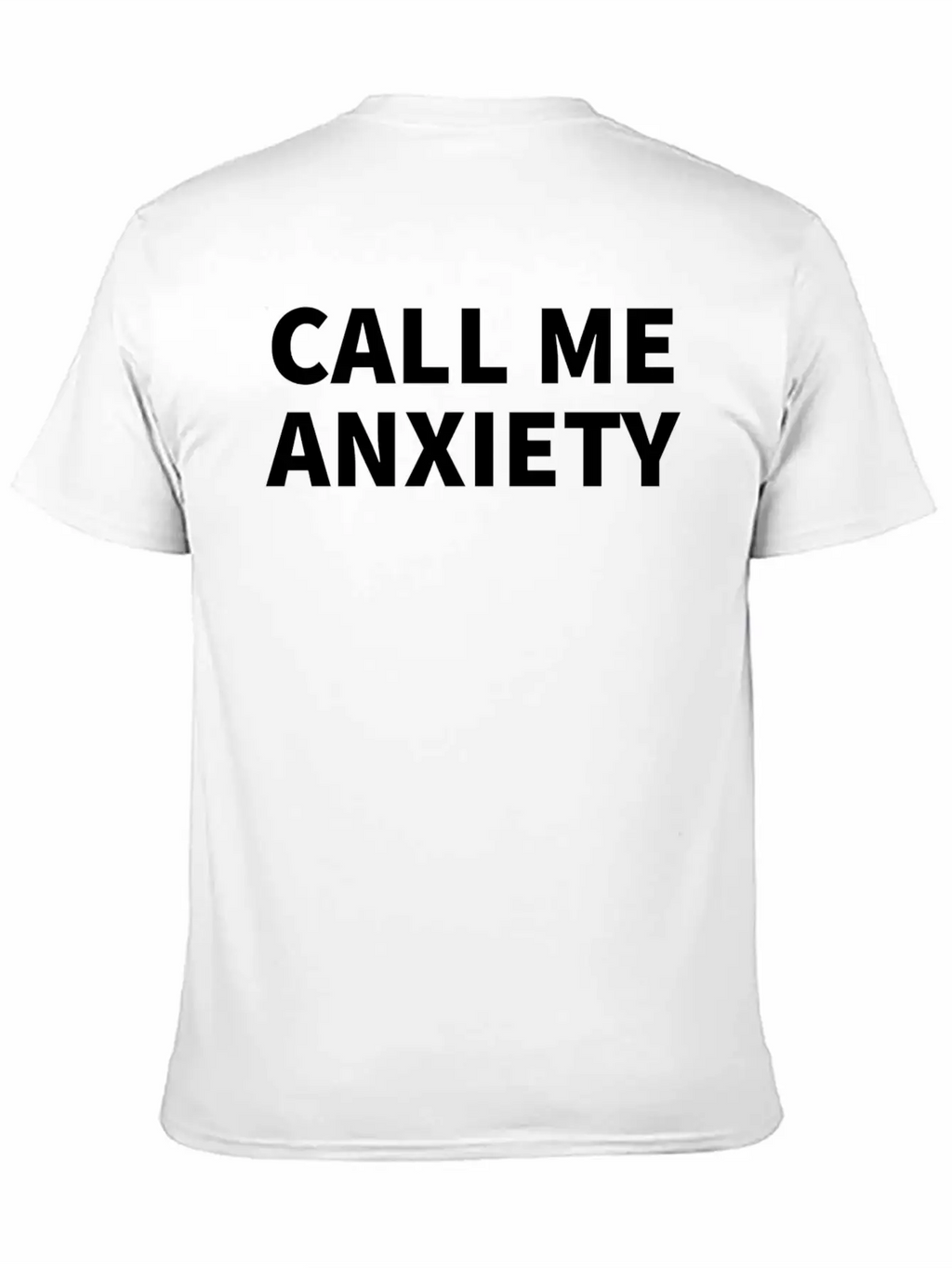 Call Me Anxiety Unisex Short Sleeve Soft Cotton T-Shirt – Casual Everyday Wear