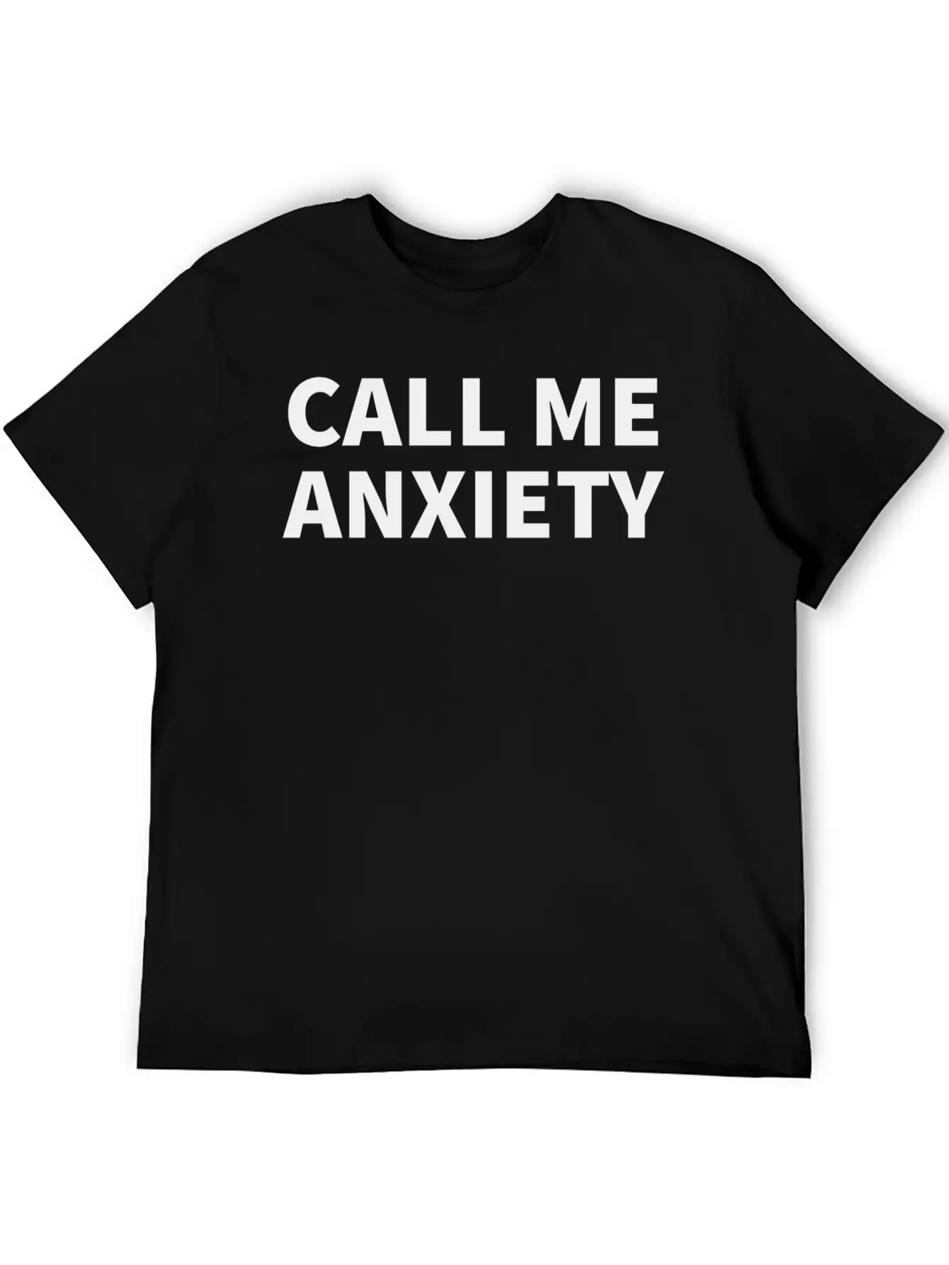 Call Me Anxiety Unisex Short Sleeve Soft Cotton T-Shirt – Casual Everyday Wear