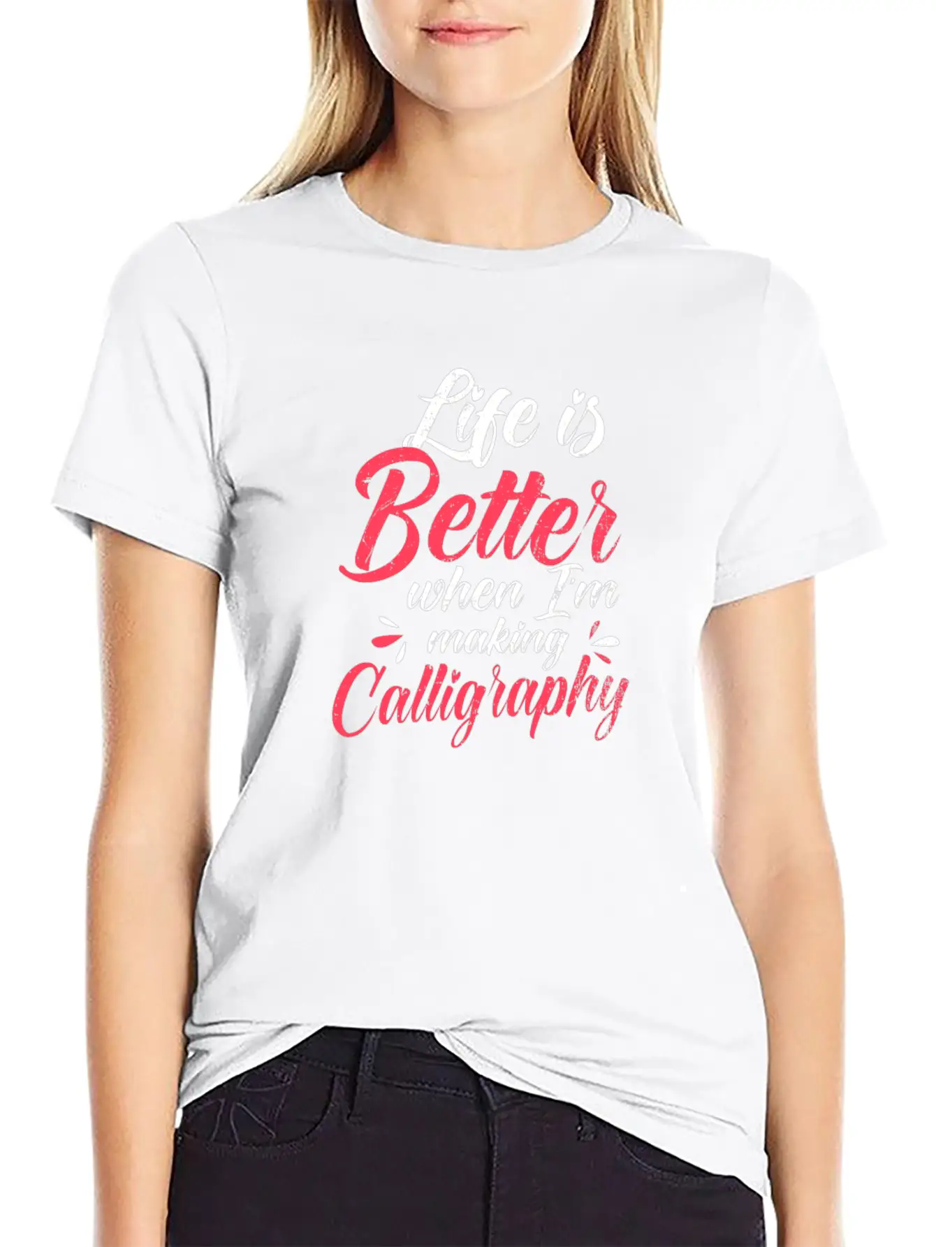 Calligrapher Better When I'm Making Calligraphy Stylish Everyday T-Shirt – Unisex Basic Cotton Tee