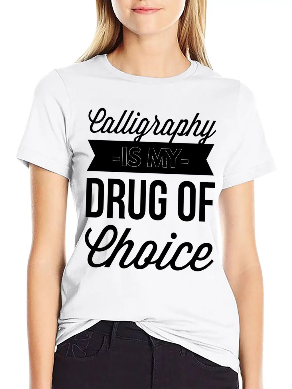 Calligraphy Is My Drug Of Choice Unisex Short Sleeve Soft Cotton T-Shirt – Casual Everyday Wear