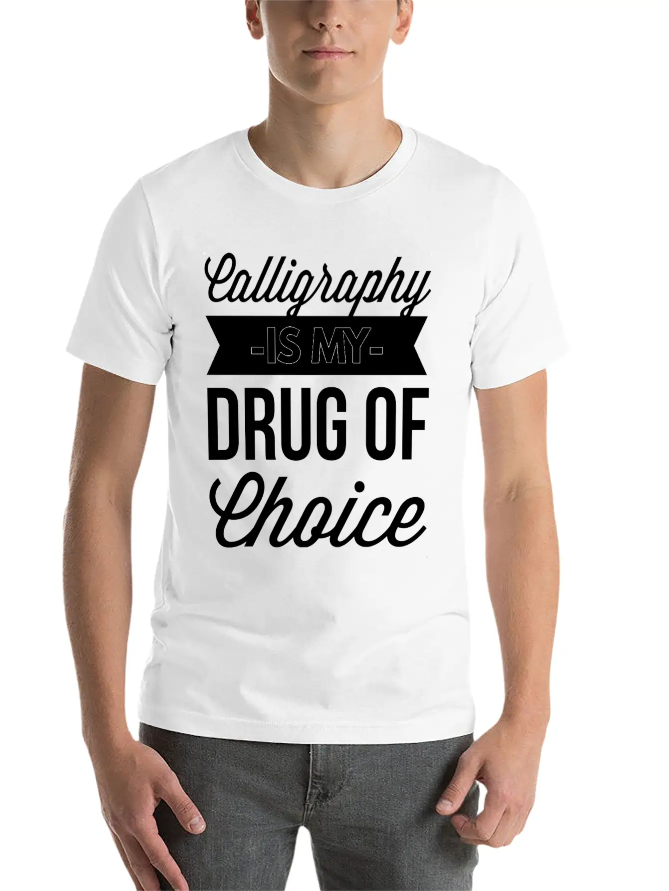 Calligraphy Is My Drug Of Choice Unisex Short Sleeve Soft Cotton T-Shirt – Casual Everyday Wear