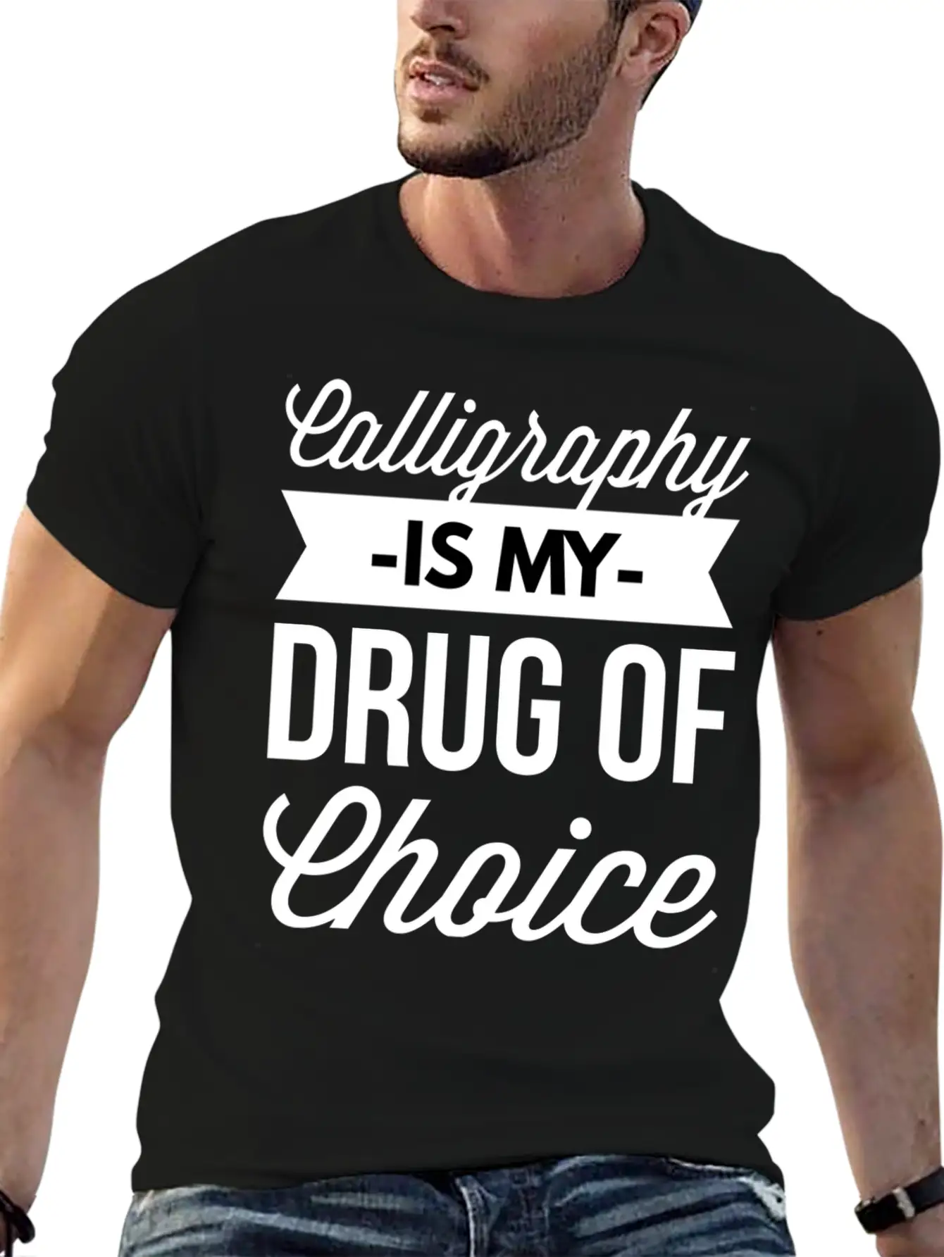 Calligraphy Is My Drug Of Choice Unisex Short Sleeve Soft Cotton T-Shirt – Casual Everyday Wear
