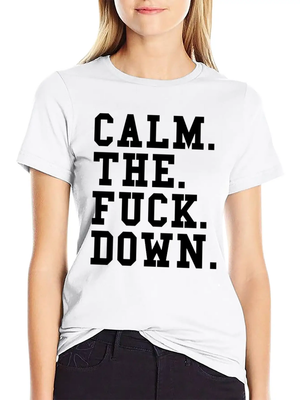 Calm The Fck Down Breathable Soft Cotton T-Shirt – Timeless Casual Look
