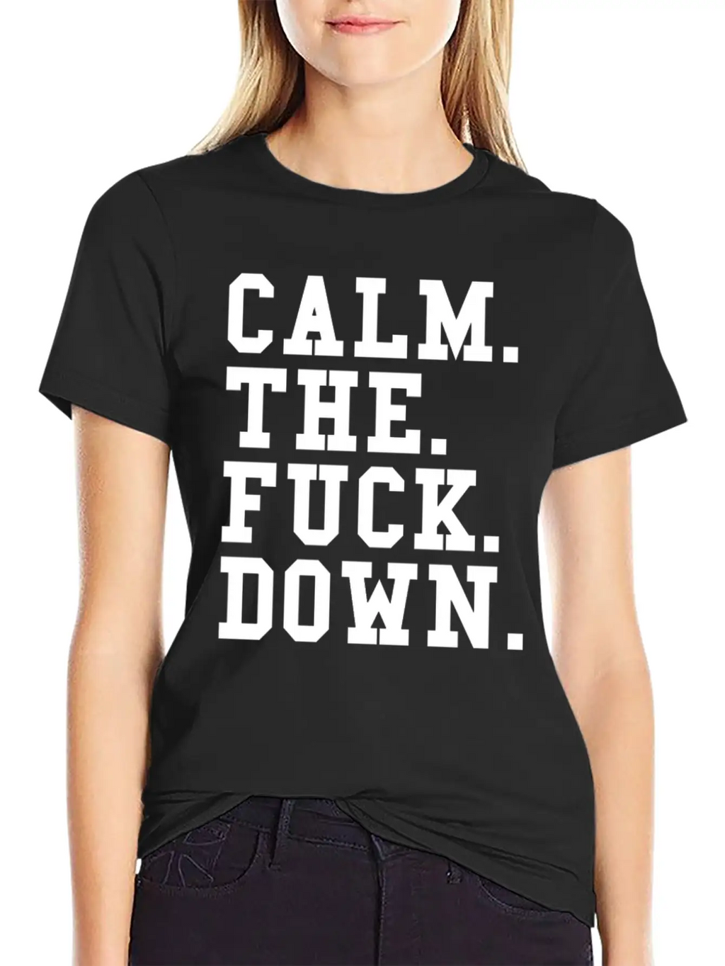 Calm The Fck Down Breathable Soft Cotton T-Shirt – Timeless Casual Look