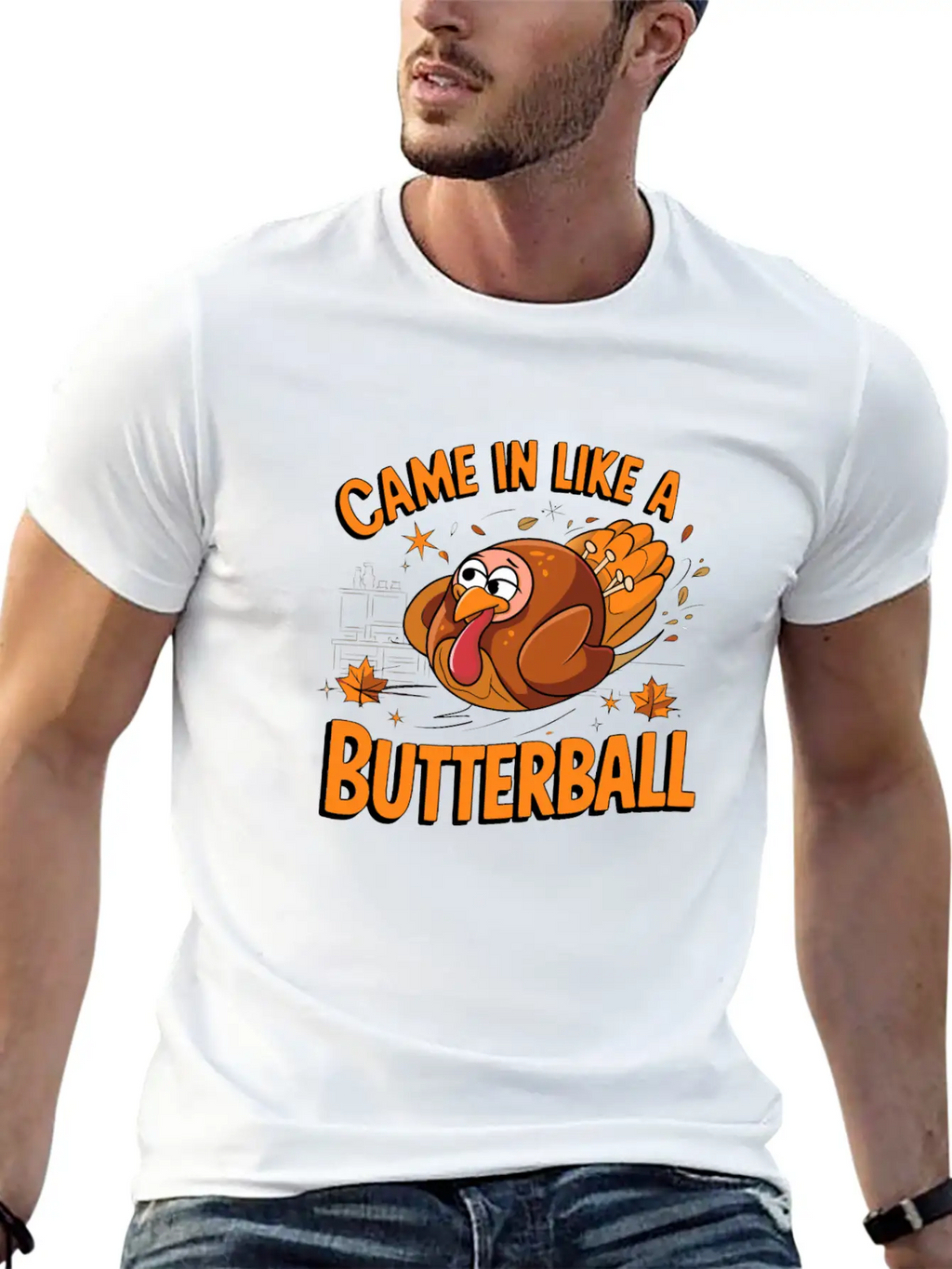 Came In Like A Butterball Funny Thanksgiving Men Classic Fit Graphic Tee For Daily Comfort – Unisex Cotton Shirt