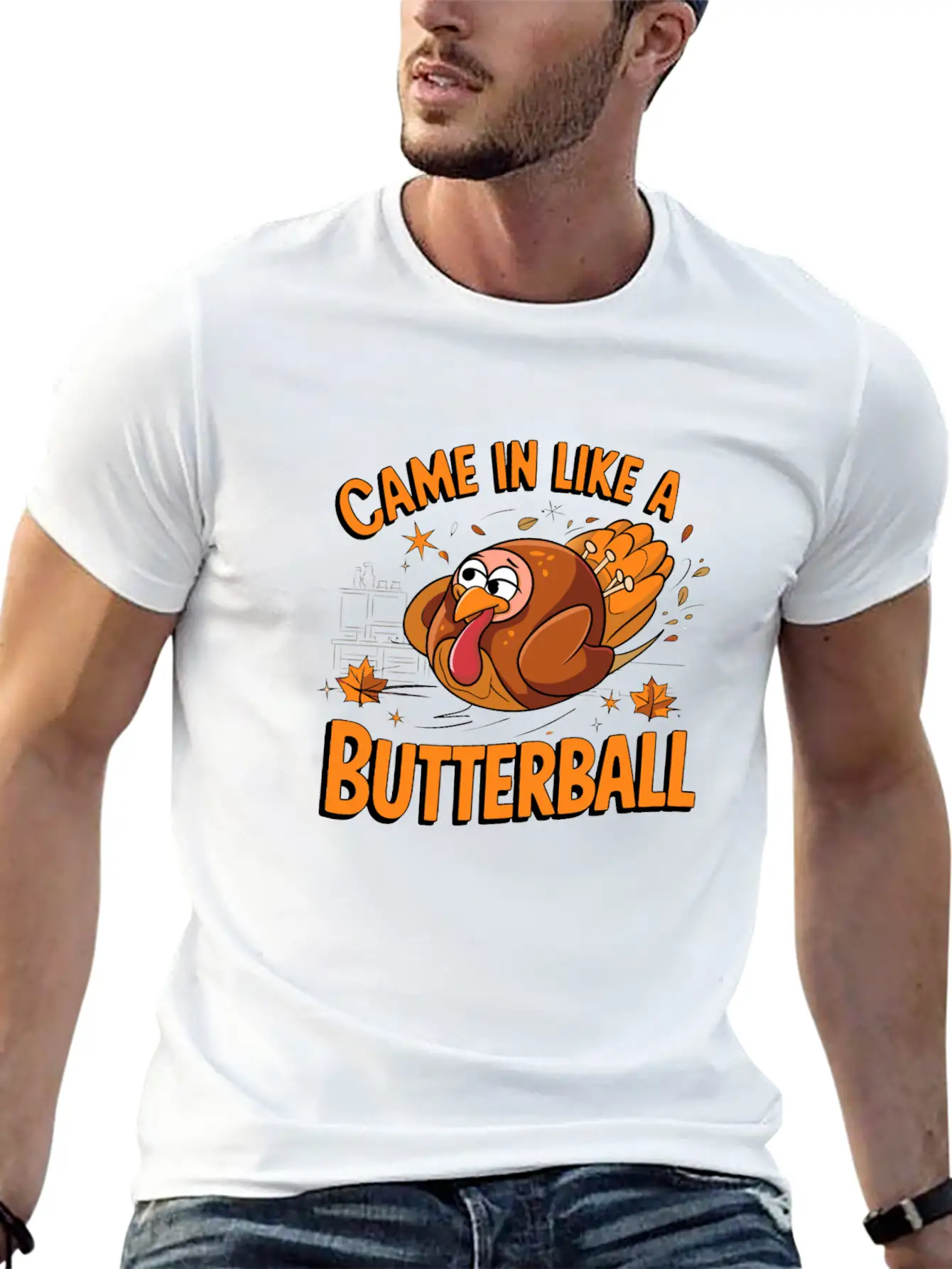 Came In Like A Butterball Funny Thanksgiving Men Classic Fit Graphic Tee For Daily Comfort – Unisex Cotton Shirt