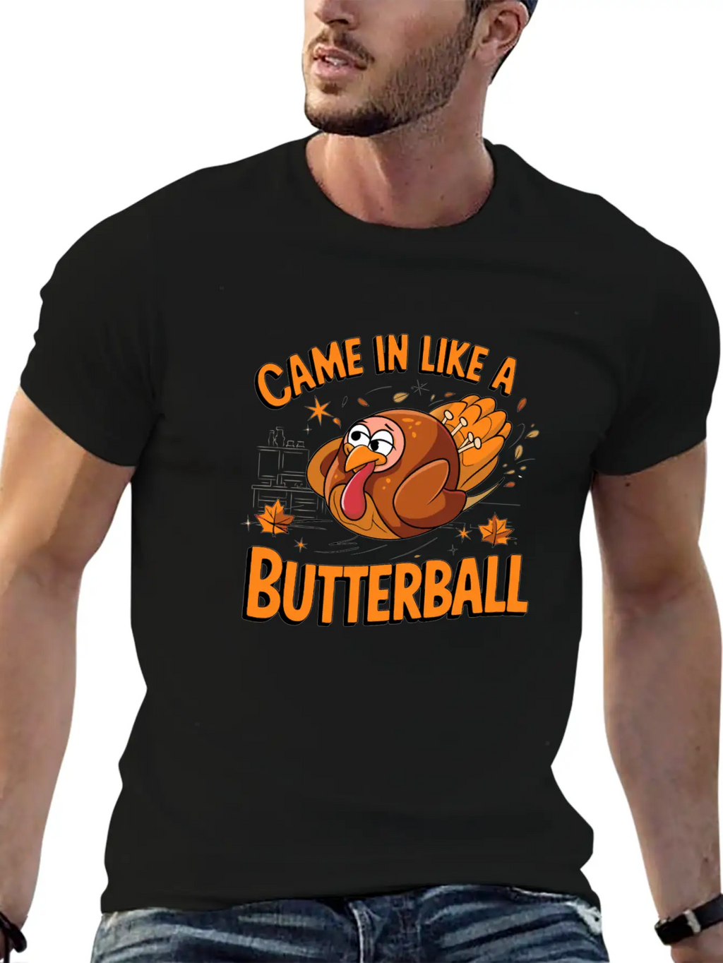 Came In Like A Butterball Funny Thanksgiving Men Classic Fit Graphic Tee For Daily Comfort – Unisex Cotton Shirt