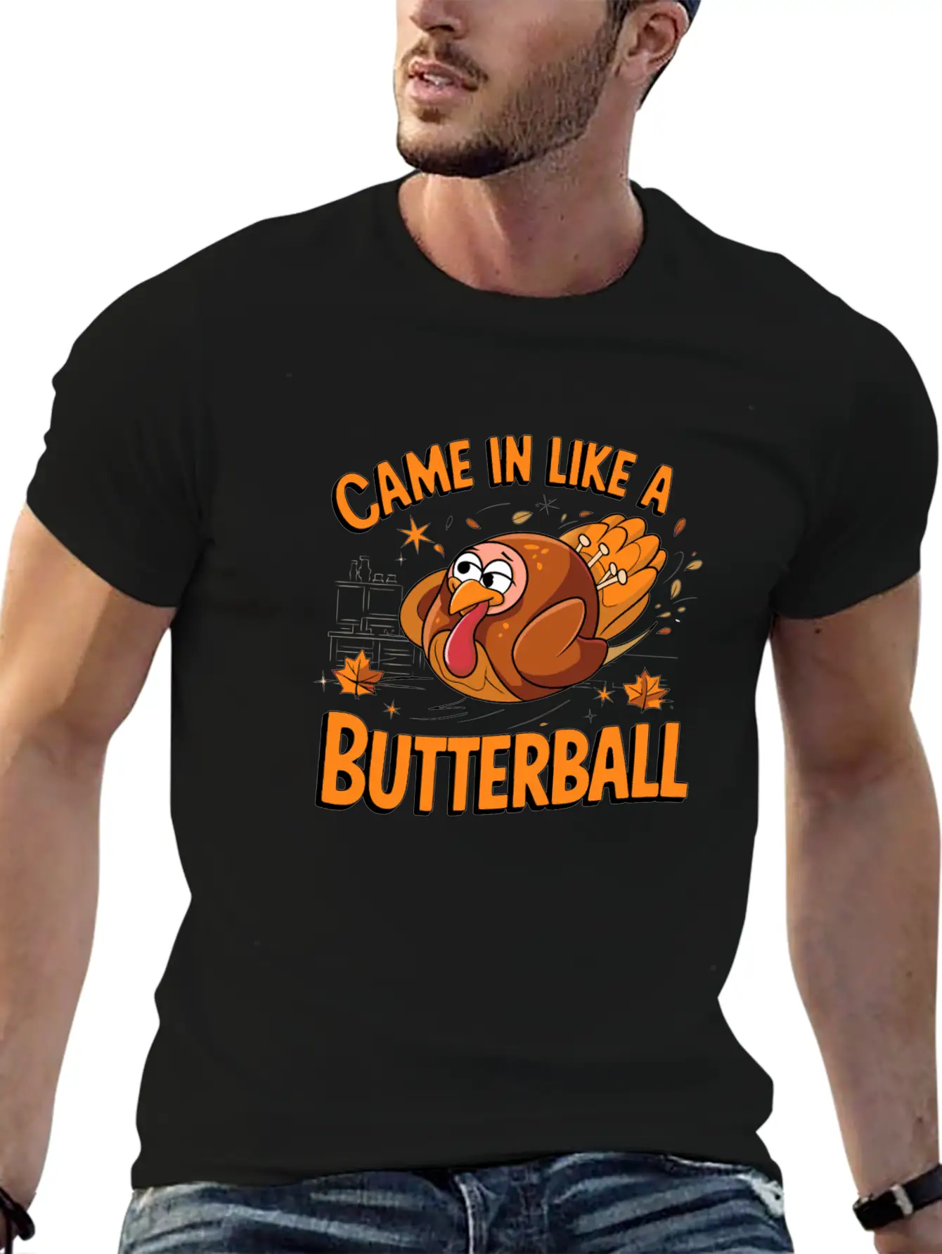 Came In Like A Butterball Funny Thanksgiving Men Classic Fit Graphic Tee For Daily Comfort – Unisex Cotton Shirt