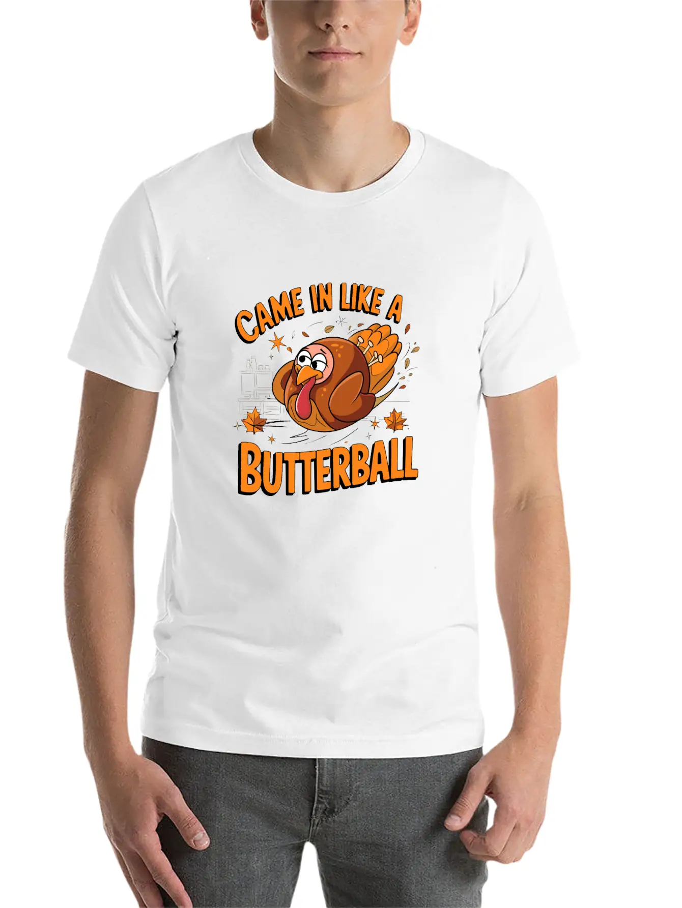 Came In Like A Butterball Funny Thanksgiving Men Classic Fit Graphic Tee For Daily Comfort – Unisex Cotton Shirt