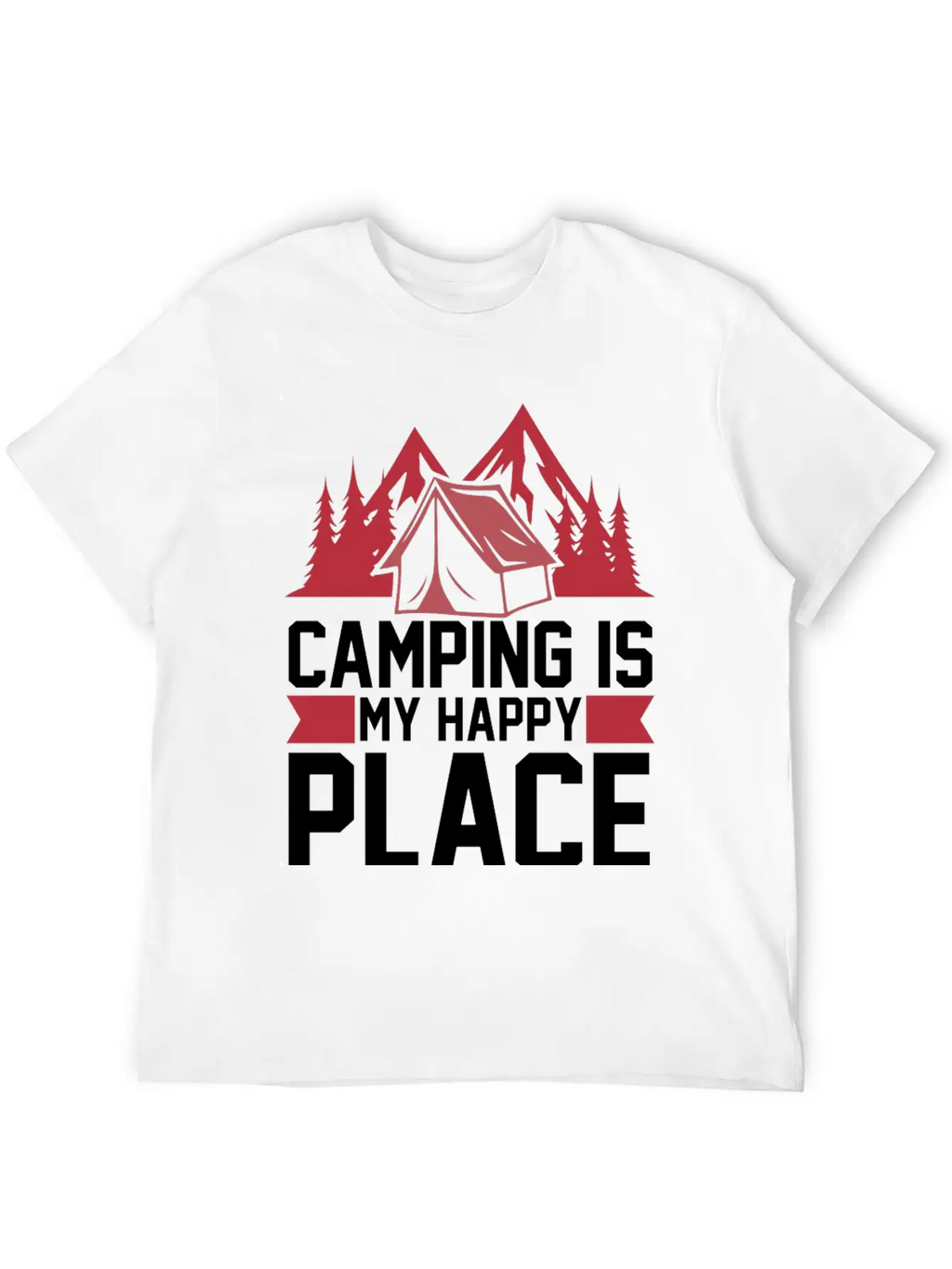 Camping Is My Happy Place Casual Graphic T-Shirt – Simple And Comfortable Daily Wear