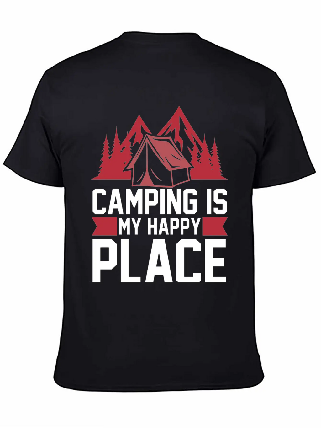 Camping Is My Happy Place Casual Graphic T-Shirt – Simple And Comfortable Daily Wear
