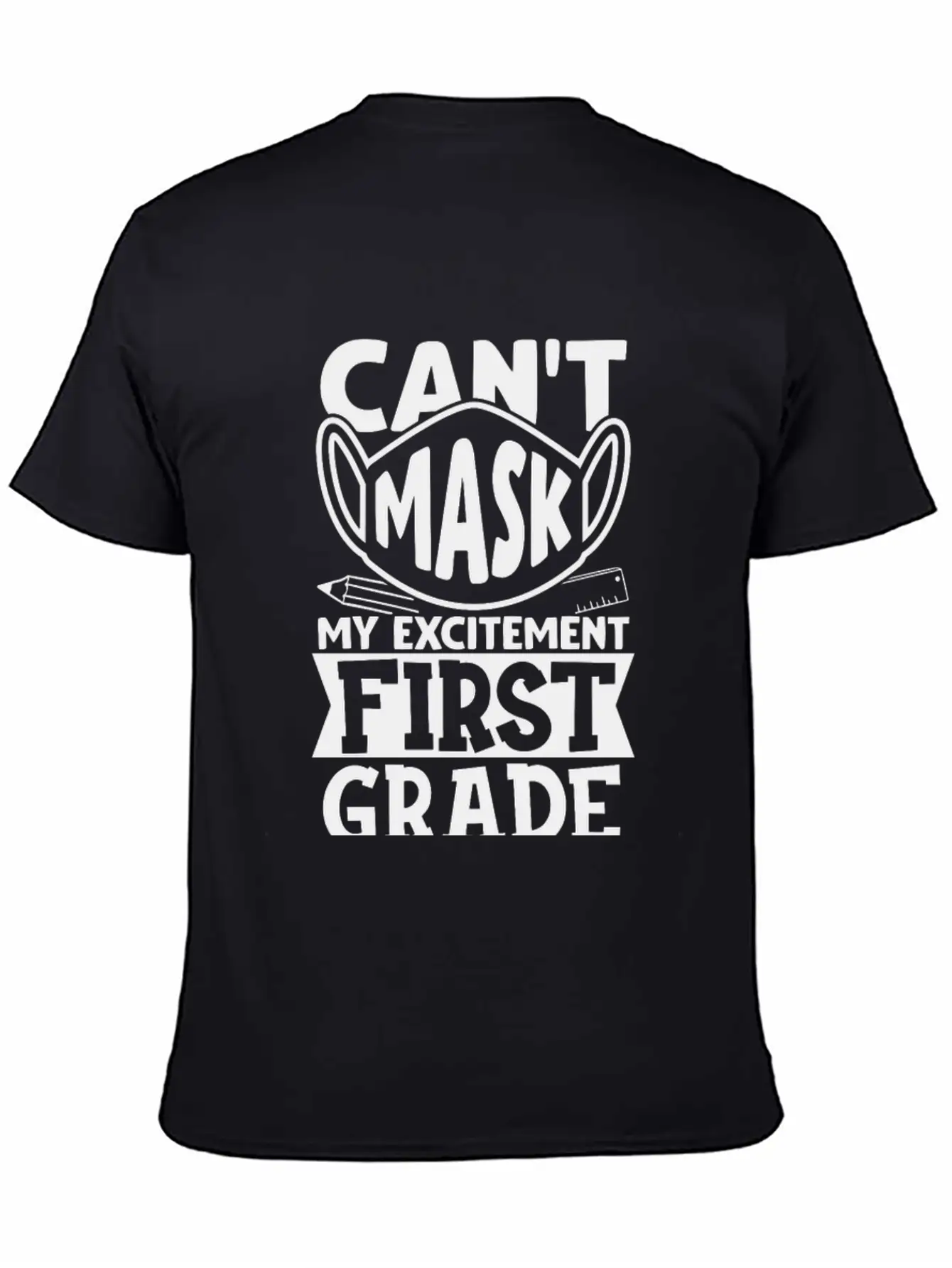 Can't Mask My Excitement For First Grade Unisex Casual T-Shirt – Clean Design For Daily Comfort