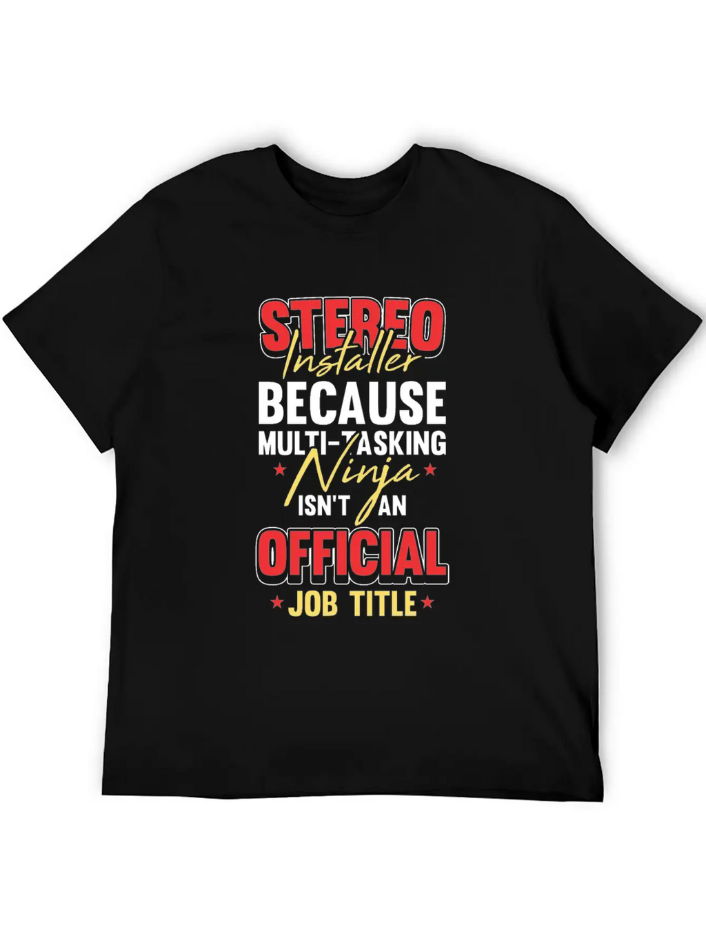 Car Audio Stereo Installer Job Title For A Music Stylish Everyday T-Shirt – Unisex Basic Cotton Tee
