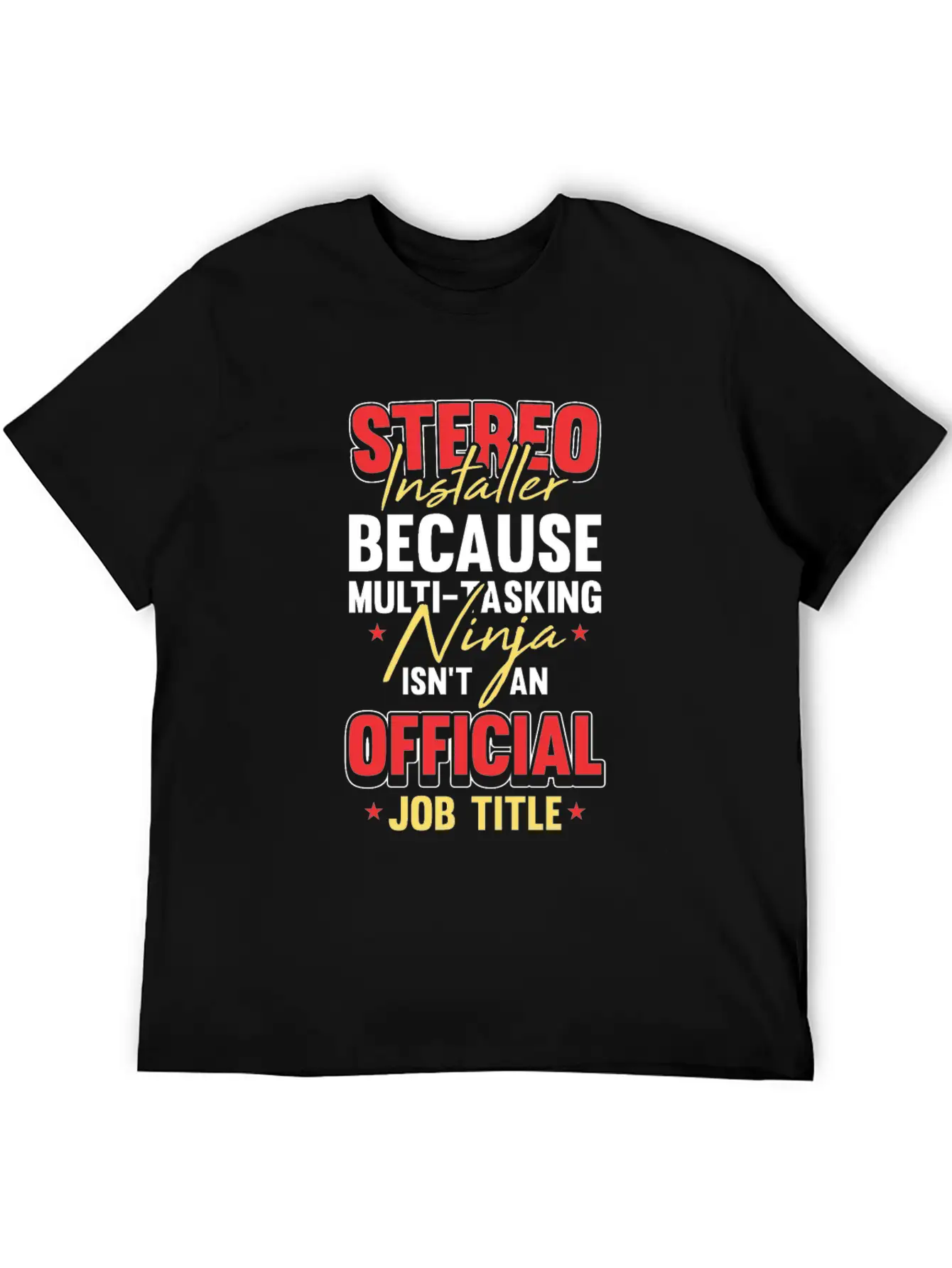 Car Audio Stereo Installer Job Title For A Music Stylish Everyday T-Shirt – Unisex Basic Cotton Tee