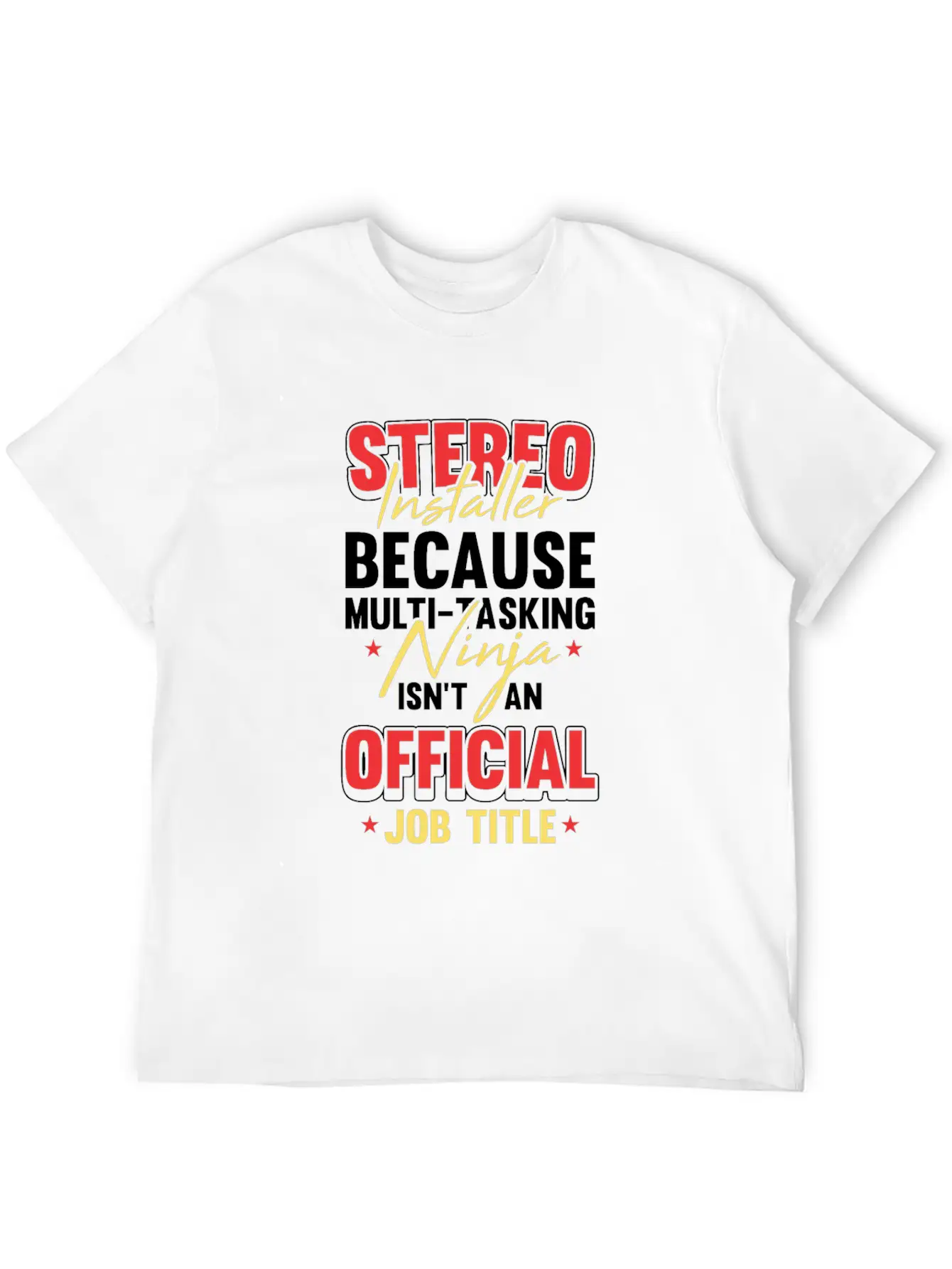Car Audio Stereo Installer Job Title For A Music Stylish Everyday T-Shirt – Unisex Basic Cotton Tee