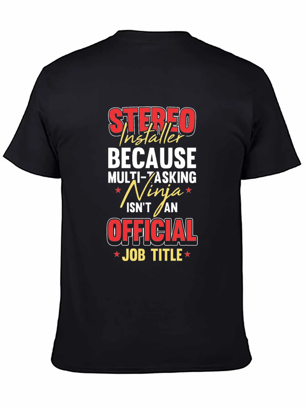 Car Audio Stereo Installer Job Title For A Music Stylish Everyday T-Shirt – Unisex Basic Cotton Tee