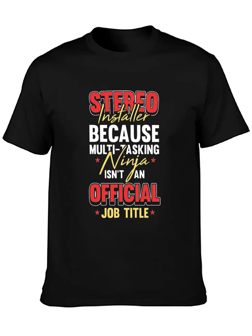 Car Audio Stereo Installer Job Title For A Music Stylish Everyday T-Shirt – Unisex Basic Cotton Tee