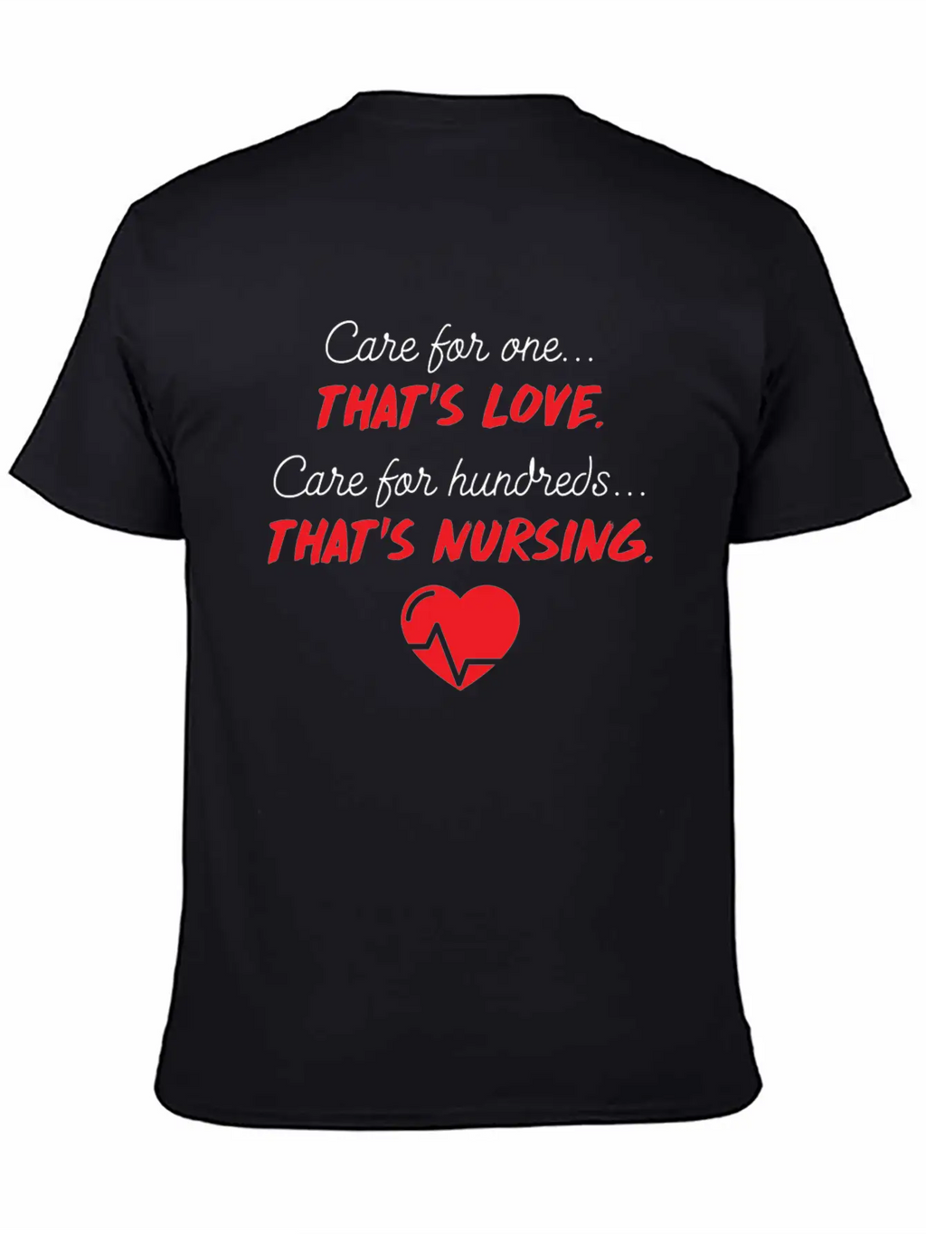Care For One Love Care For Hundreds Nursing Essential Cotton Tee For Daily Outfits – Unisex Style
