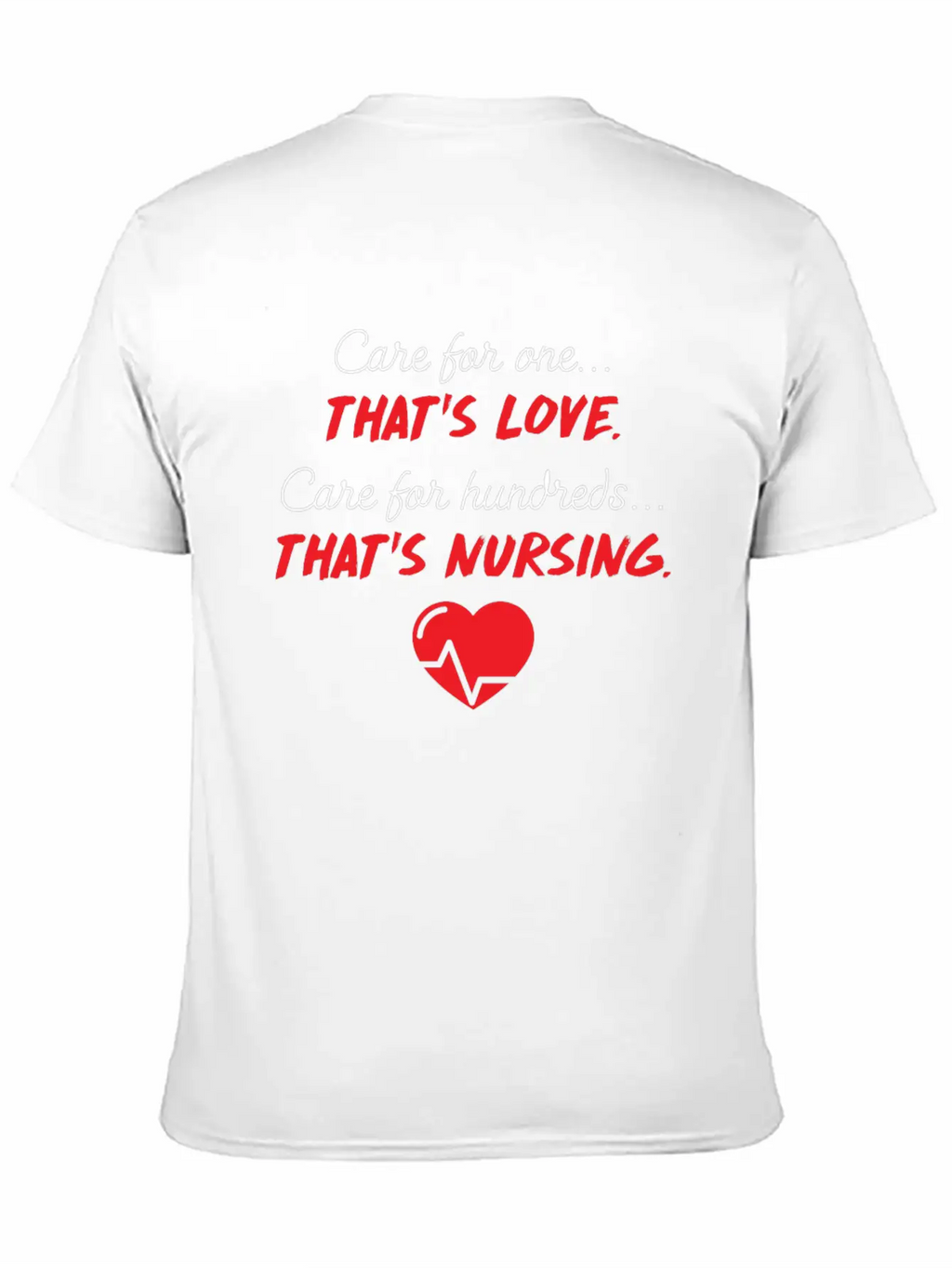 Care For One Love Care For Hundreds Nursing Essential Cotton Tee For Daily Outfits – Unisex Style