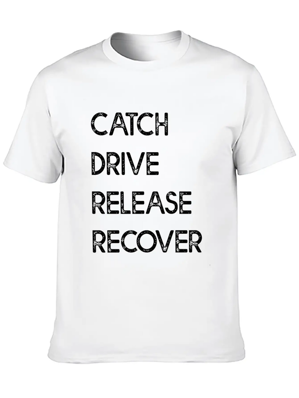 Catch Drive Release Recover Classic Fit Graphic Tee For Daily Comfort – Unisex Cotton Shirt