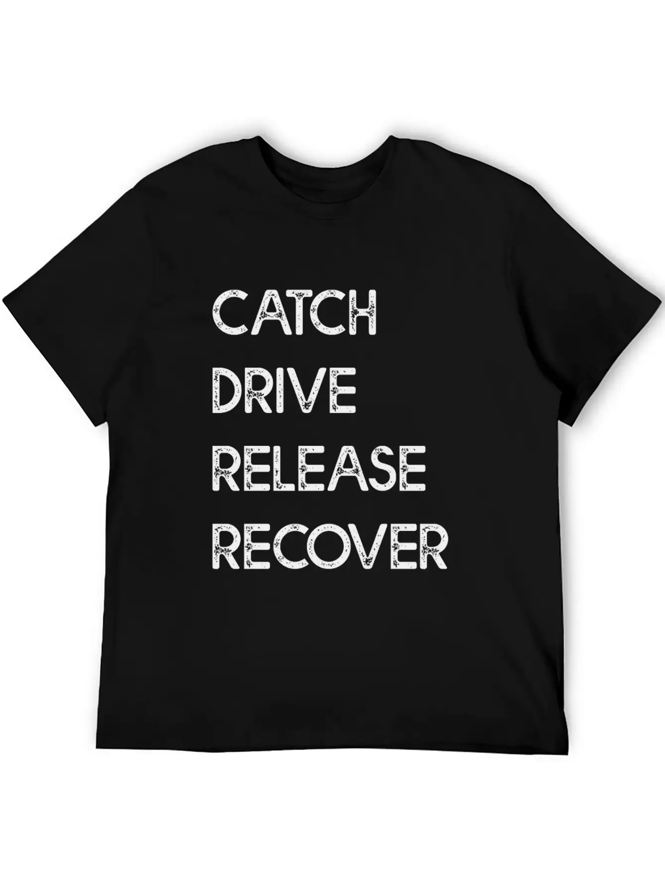 Catch Drive Release Recover Classic Fit Graphic Tee For Daily Comfort – Unisex Cotton Shirt