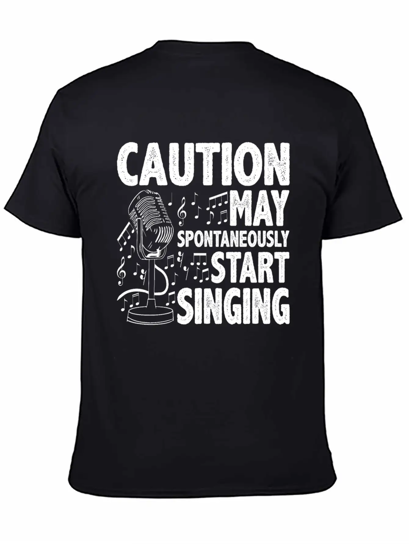 Caution, May Spontaneously Start Singing 5 Casual Graphic T-Shirt – Simple And Comfortable Daily Wear