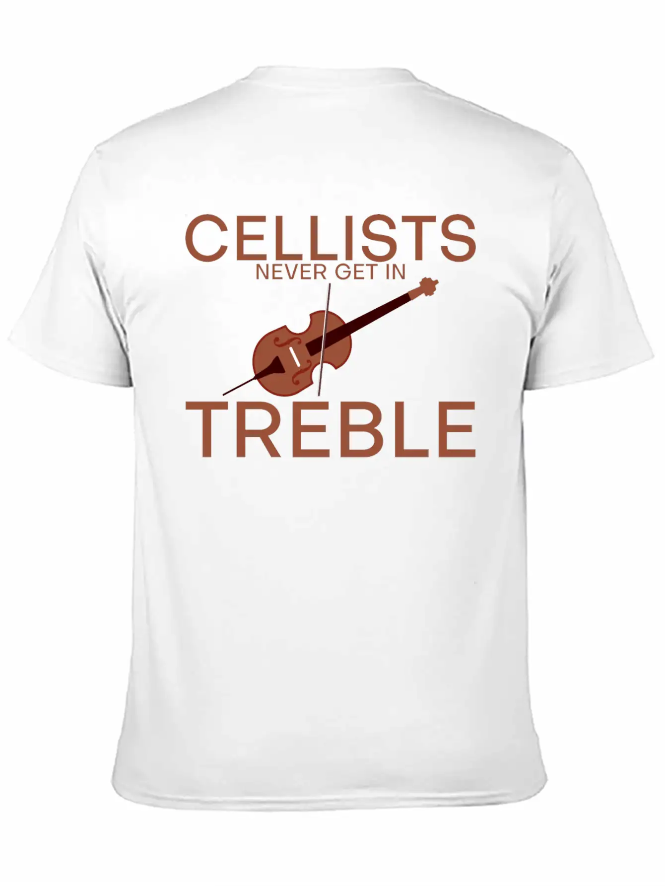 Cellists Never Get In Treble 2 Unisex Short Sleeve Soft Cotton T-Shirt – Casual Everyday Wear