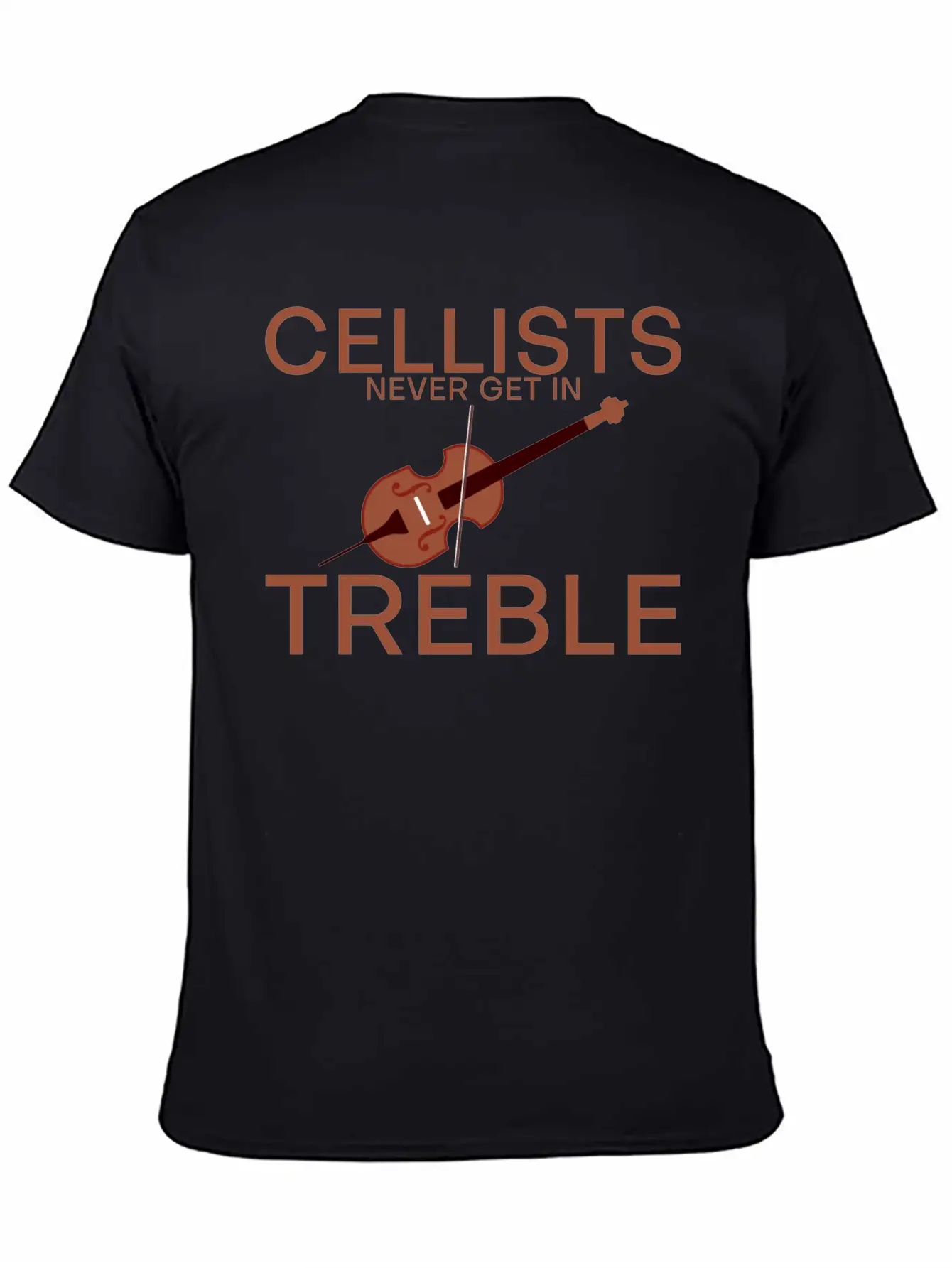 Cellists Never Get In Treble 2 Unisex Short Sleeve Soft Cotton T-Shirt – Casual Everyday Wear